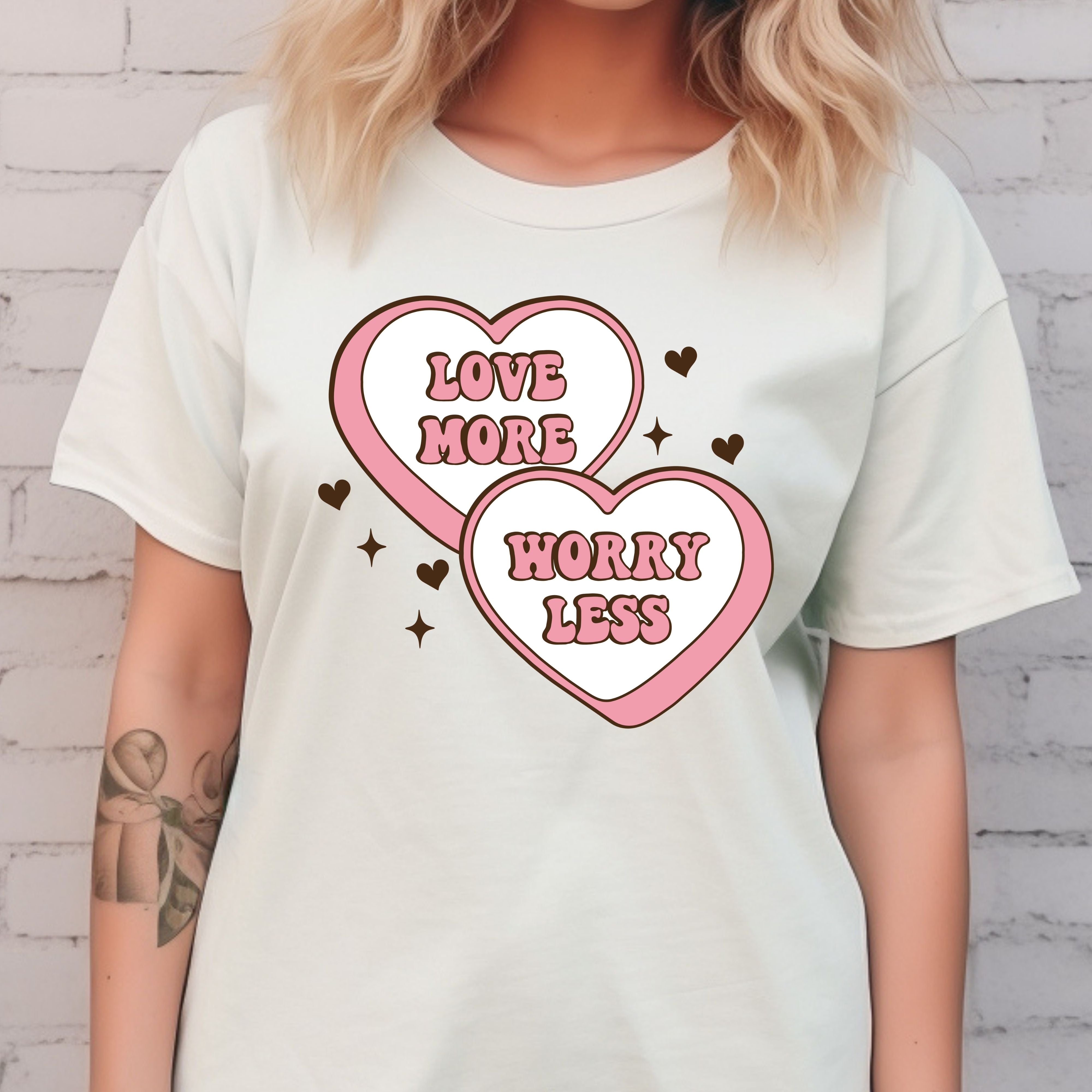 Love More Worry Less Valentines Shirt – Inspirational Valentine’s Day Tee