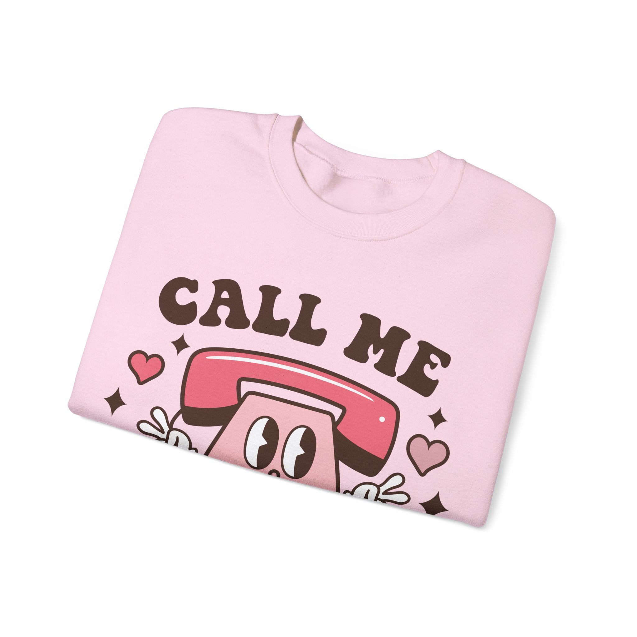 Call Me Never Valentines Sweatshirt – Funny Anti-Valentine’s Day Crewneck Sweatshirt