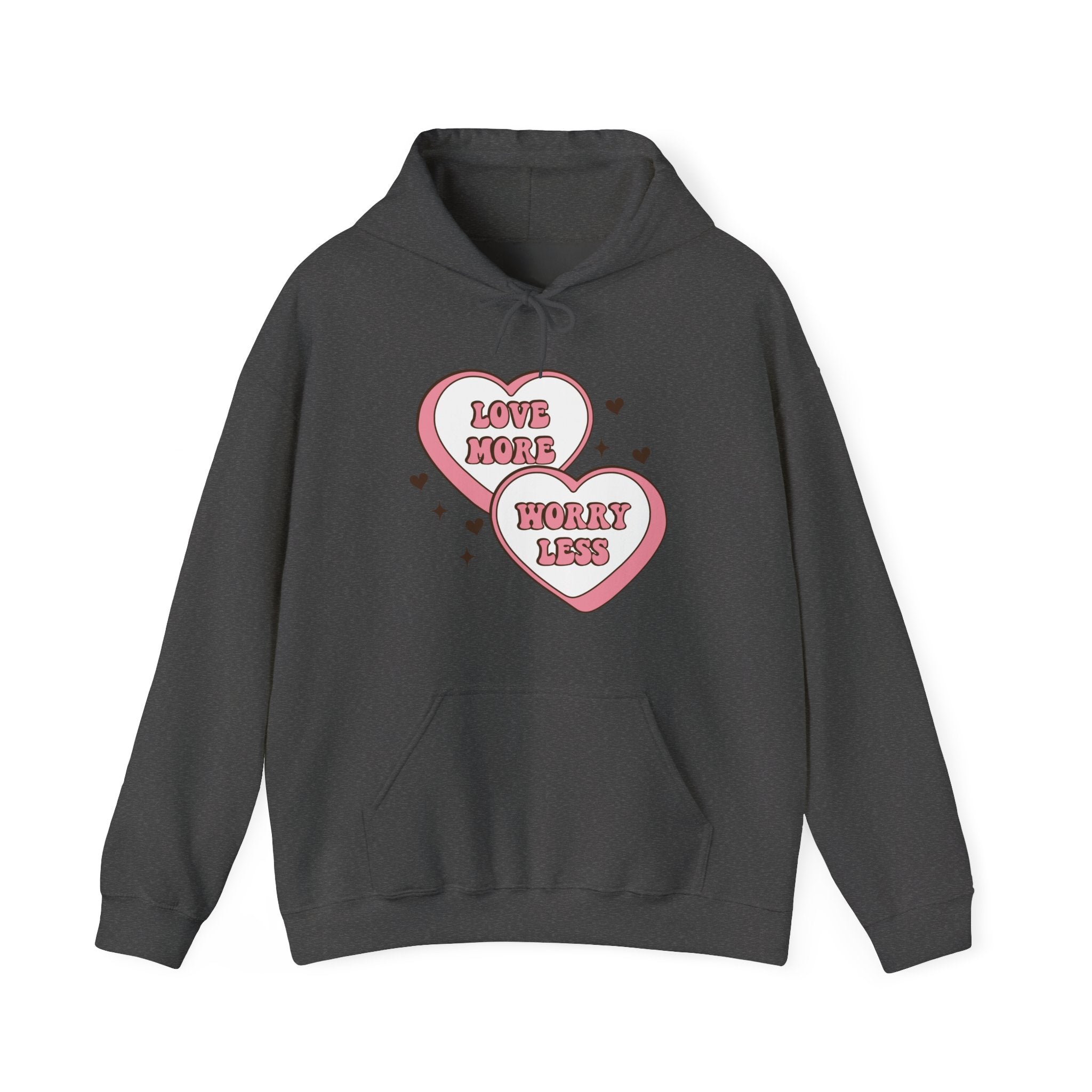 Love More Worry Less Valentines Hoodie – Cozy Valentine’s Day Hoodie