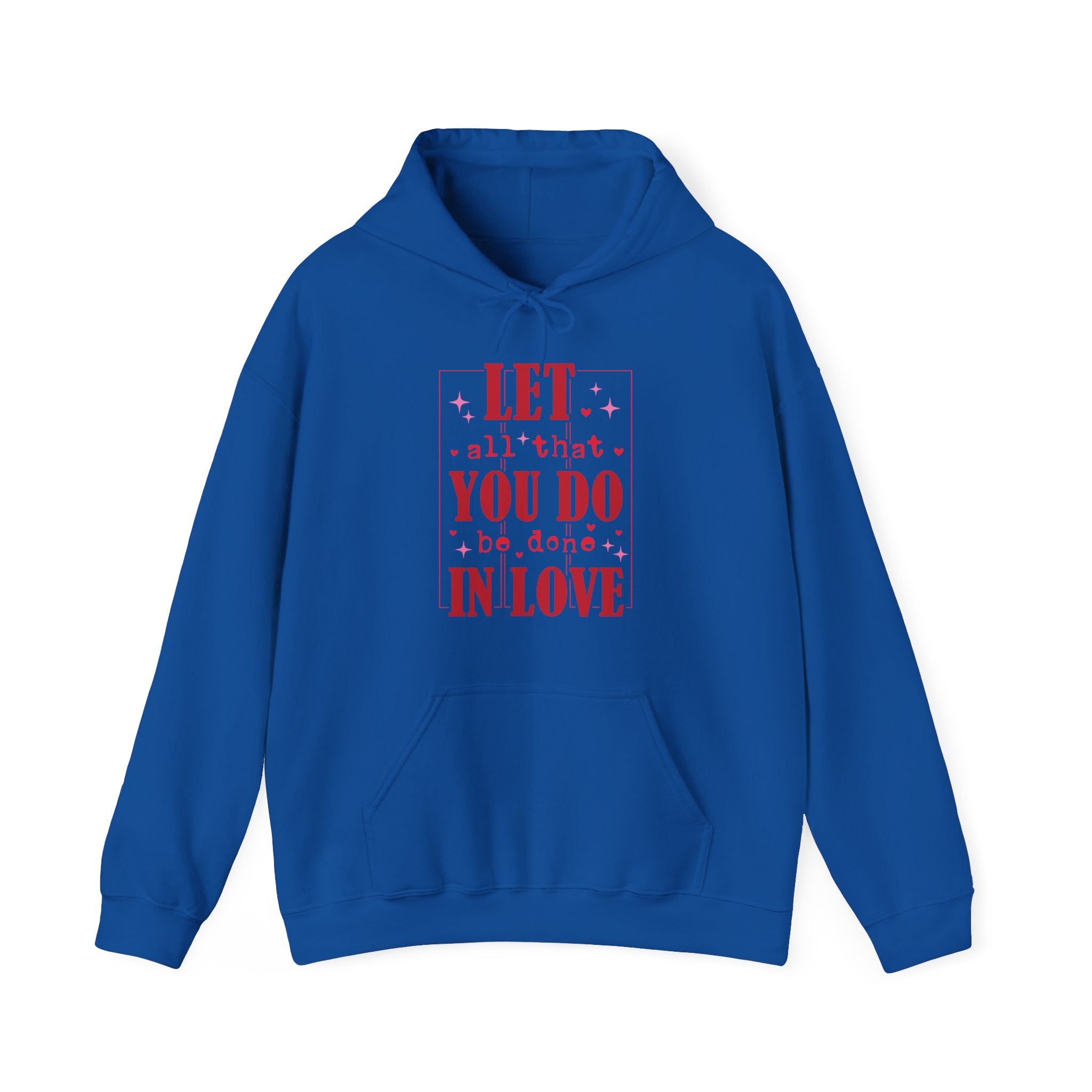 Let All That You Do Be Done In Love Valentines Hoodie – Cozy Valentine’s Day Hoodie