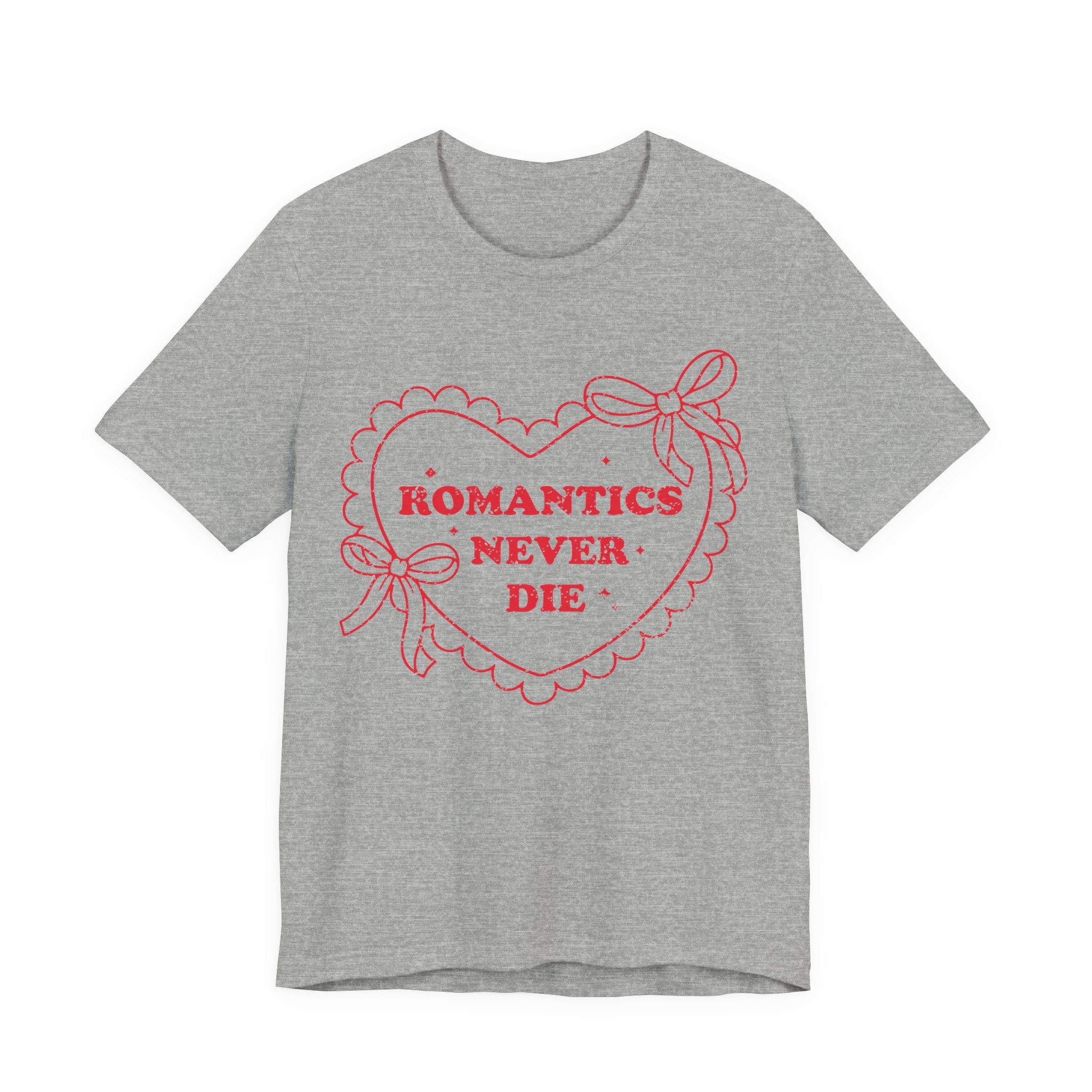 Romantics Never Die Valentines Shirt – Romantic Valentine’s Day Tee