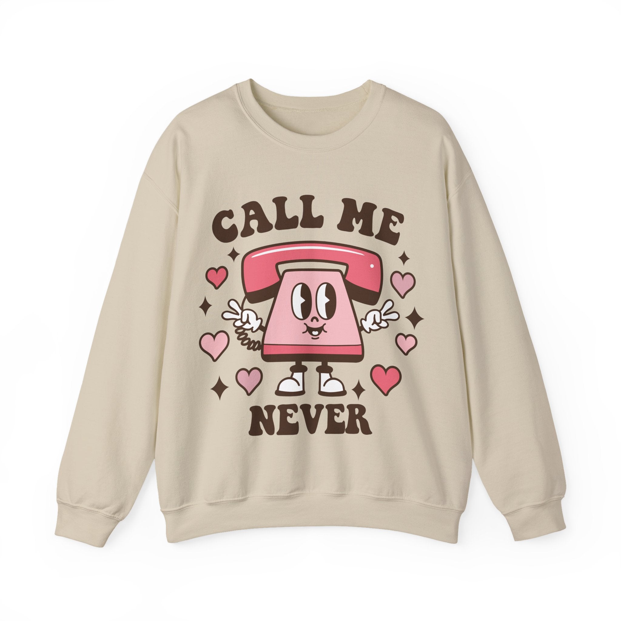 Call Me Never Valentines Sweatshirt – Funny Anti-Valentine’s Day Crewneck Sweatshirt
