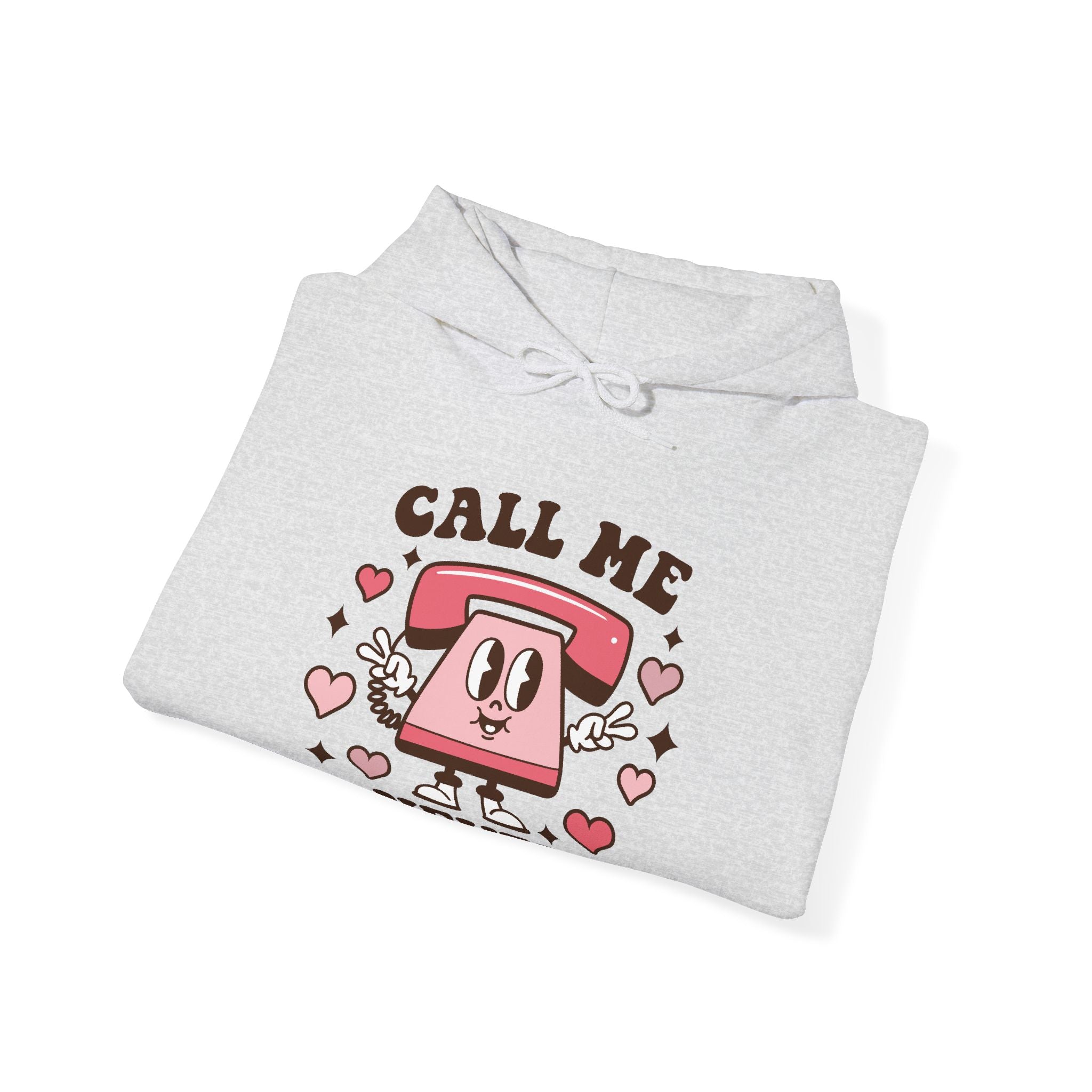 Call Me Never Valentines Hoodie – Cozy Valentine’s Day Hoodie