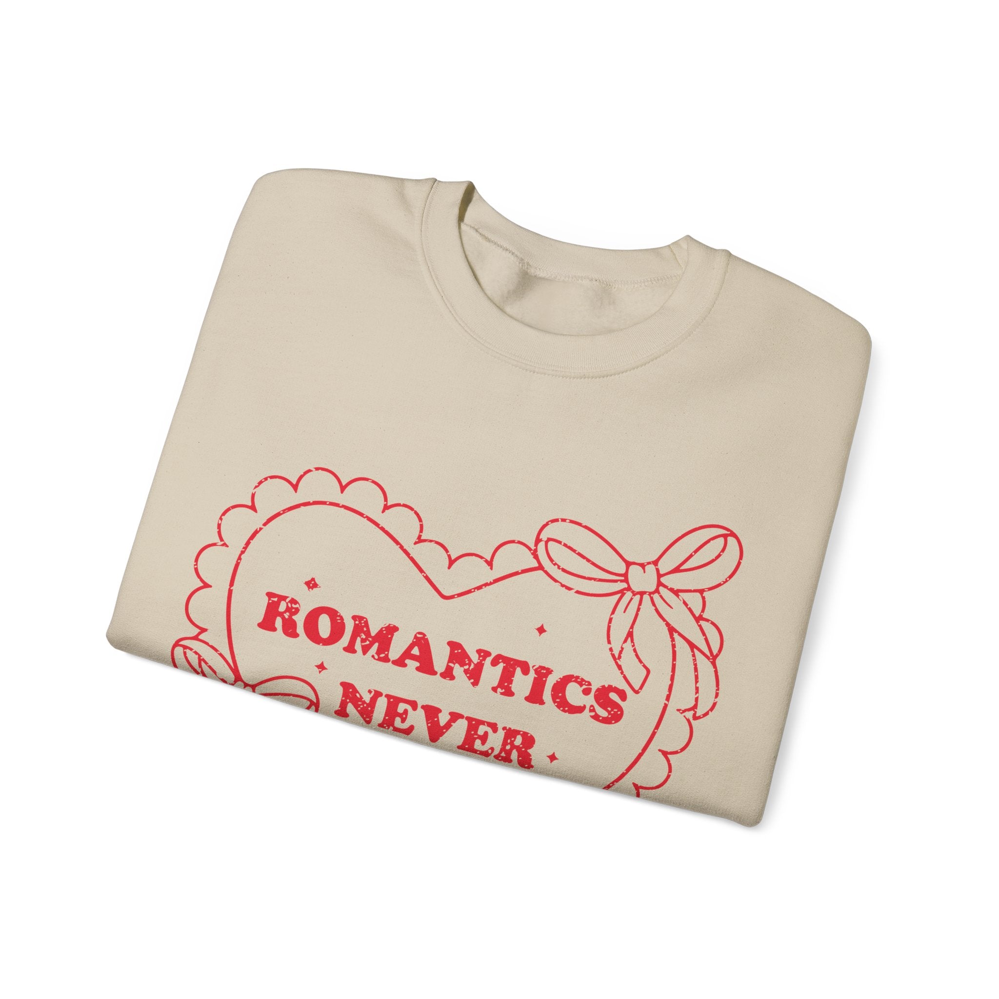 Romantics Never Die Valentines Sweatshirt – Romantic Valentine’s Day Crewneck Sweatshirt