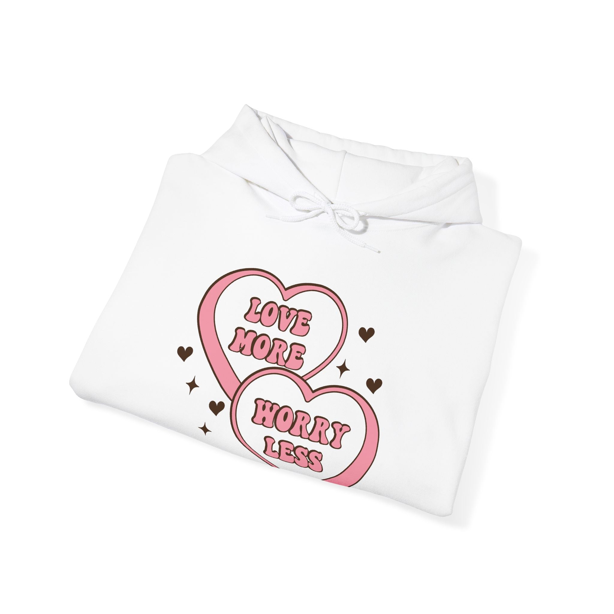 Love More Worry Less Valentines Hoodie – Cozy Valentine’s Day Hoodie