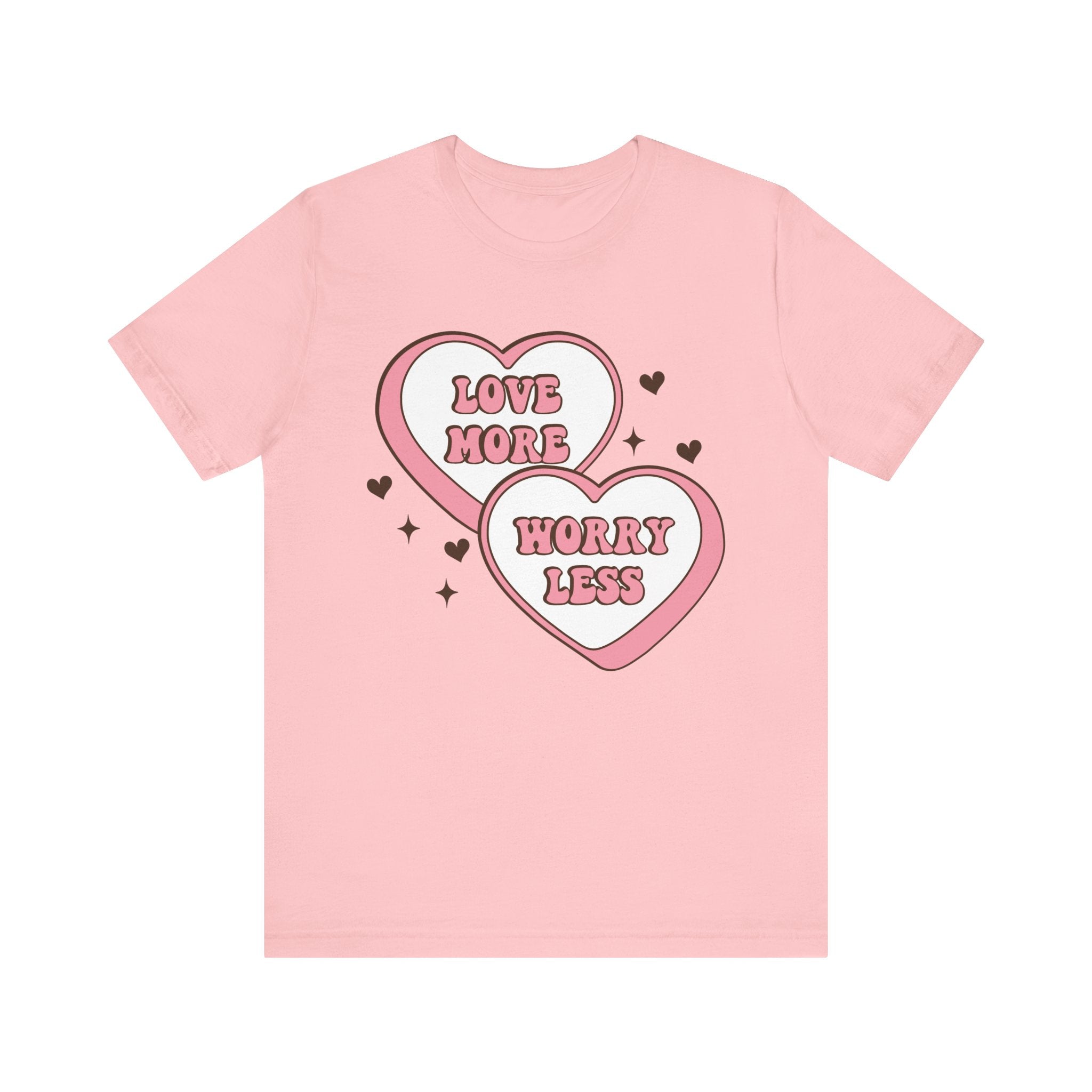Love More Worry Less Valentines Shirt – Inspirational Valentine’s Day Tee