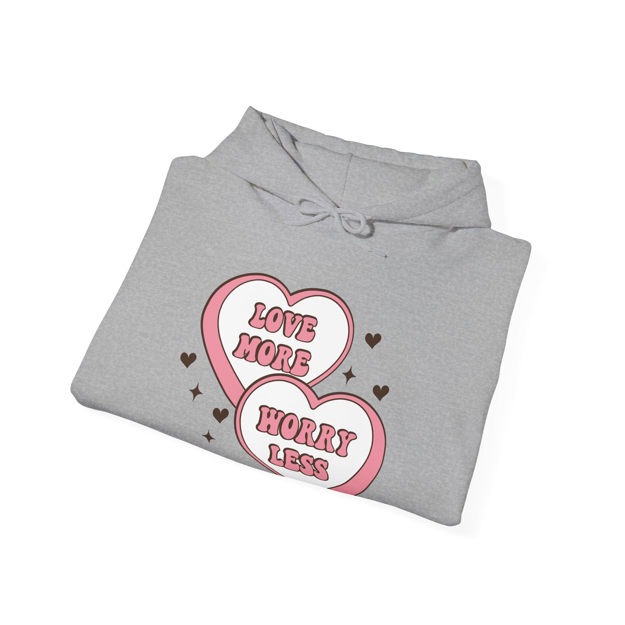 Love More Worry Less Valentines Hoodie – Cozy Valentine’s Day Hoodie
