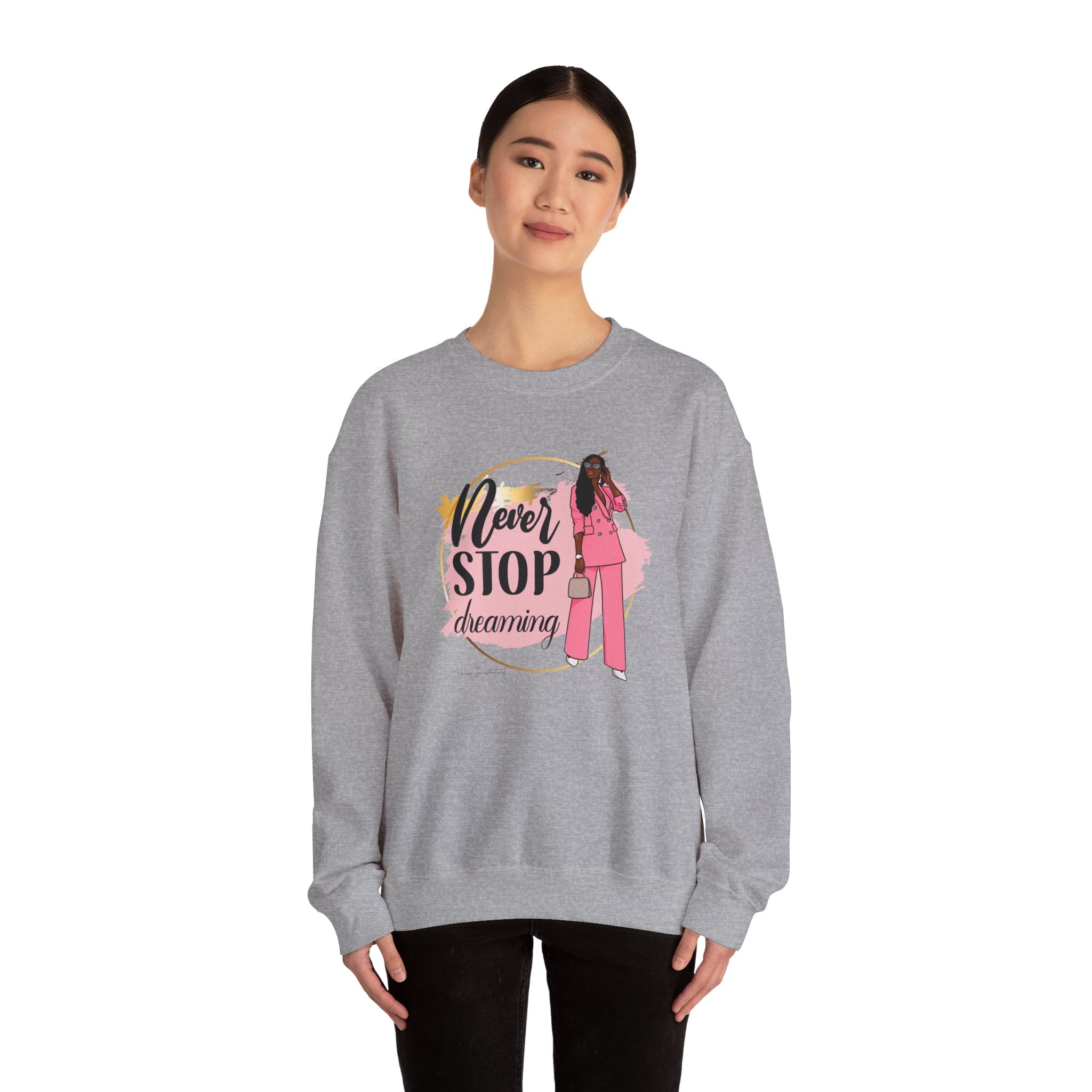 Never Stop Dreaming Sweatshirt | Crewneck | Motivational Apparel | Inspirational Gift | Cozy Fashion Statement | Ideal for