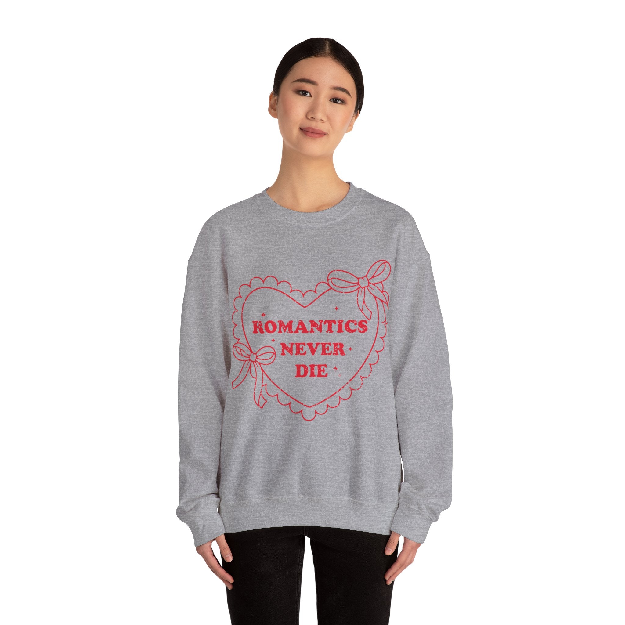 Romantics Never Die Valentines Sweatshirt – Romantic Valentine’s Day Crewneck Sweatshirt