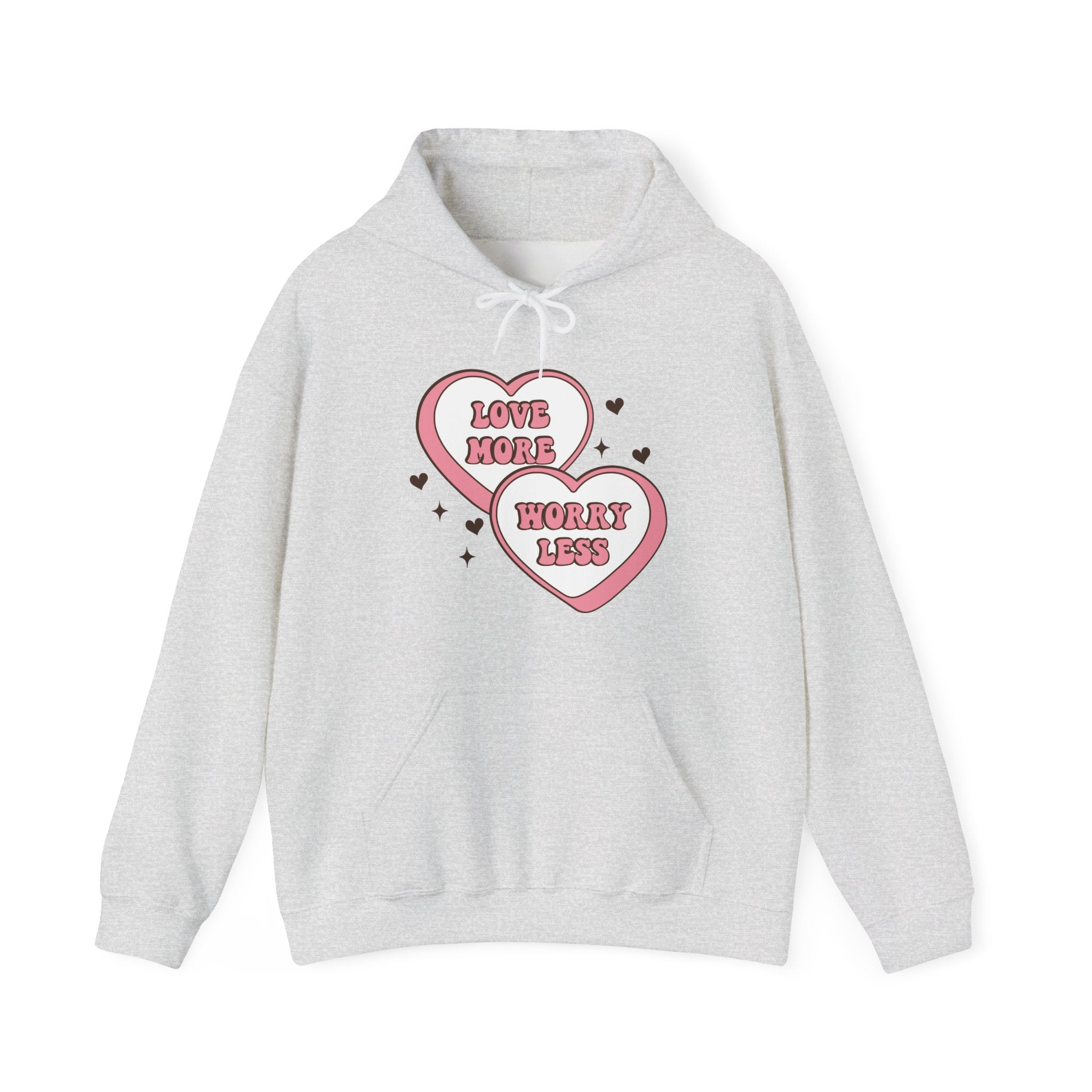 Love More Worry Less Valentines Hoodie – Cozy Valentine’s Day Hoodie