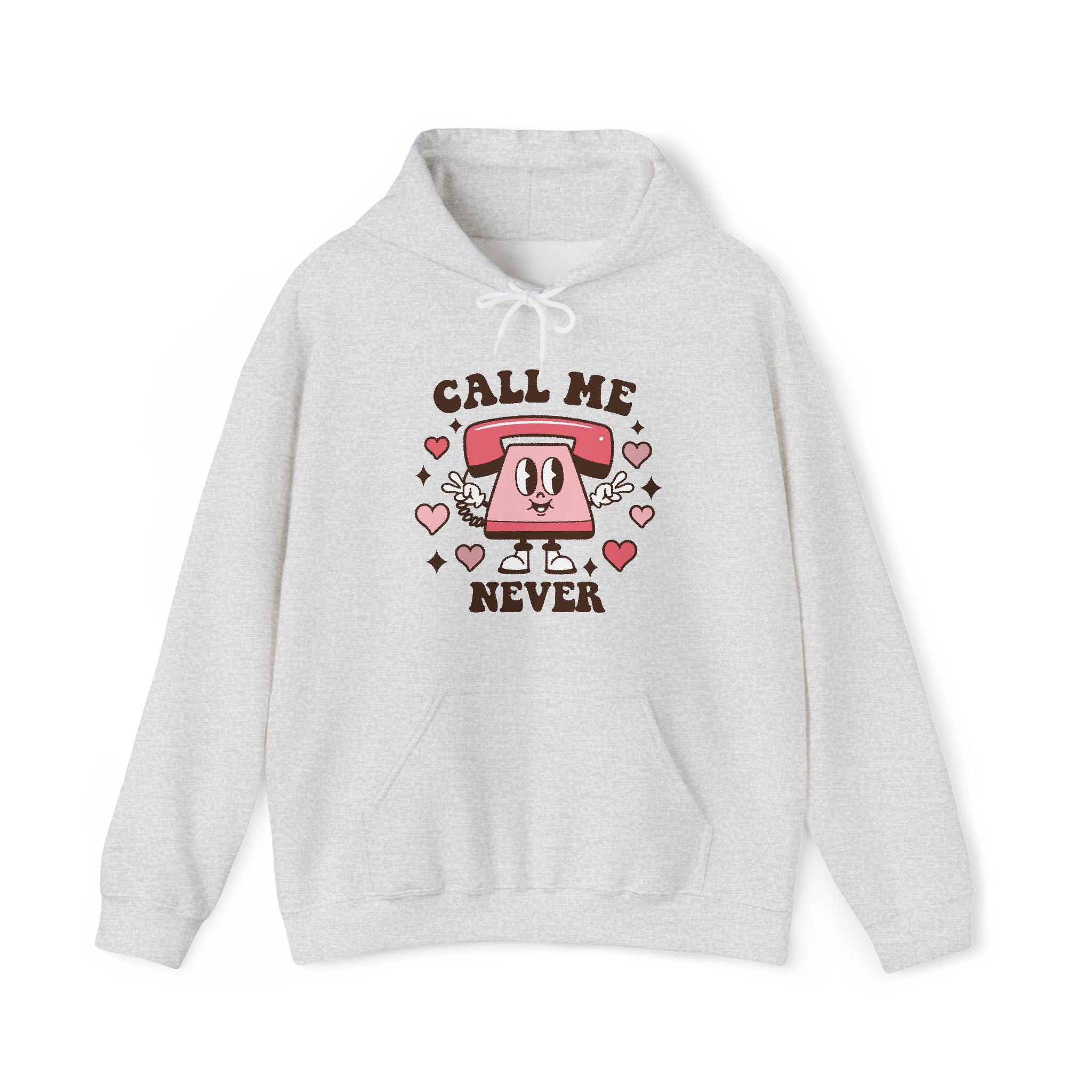 Call Me Never Valentines Hoodie – Cozy Valentine’s Day Hoodie