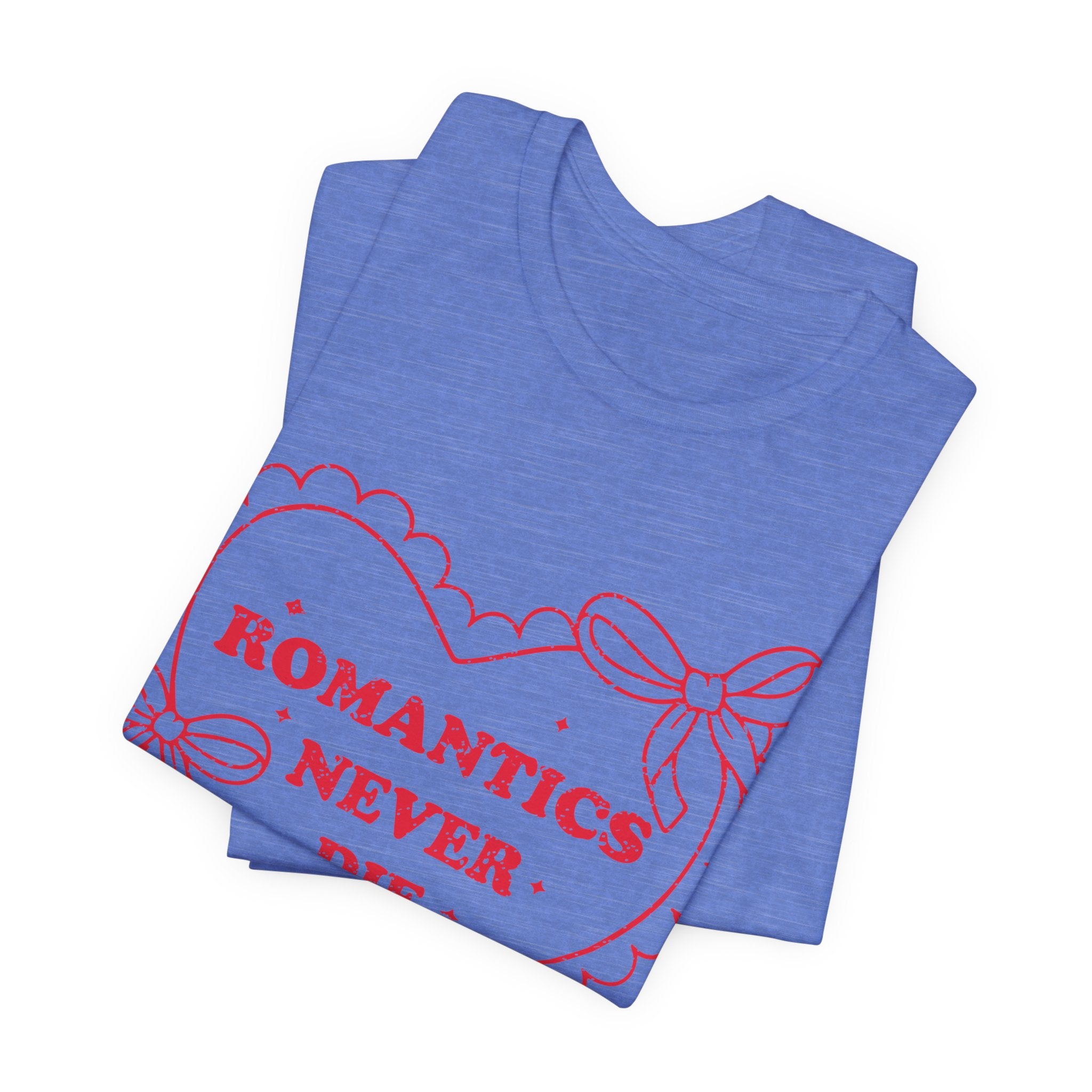 Romantics Never Die Valentines Shirt – Romantic Valentine’s Day Tee