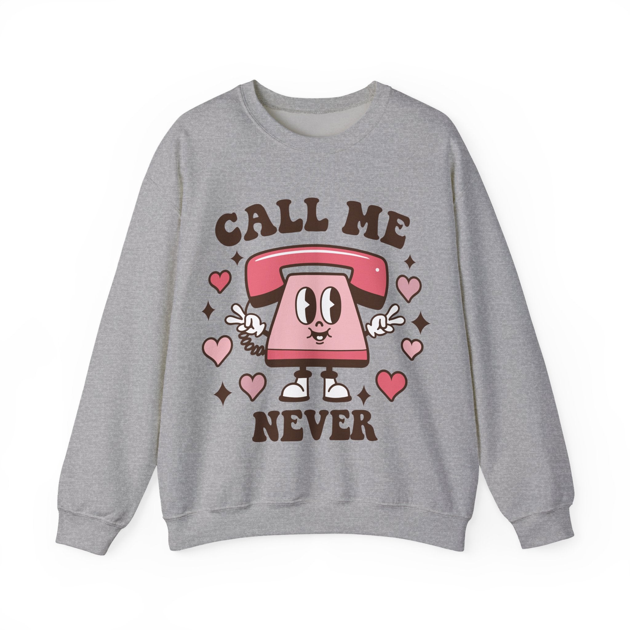 Call Me Never Valentines Sweatshirt – Funny Anti-Valentine’s Day Crewneck Sweatshirt