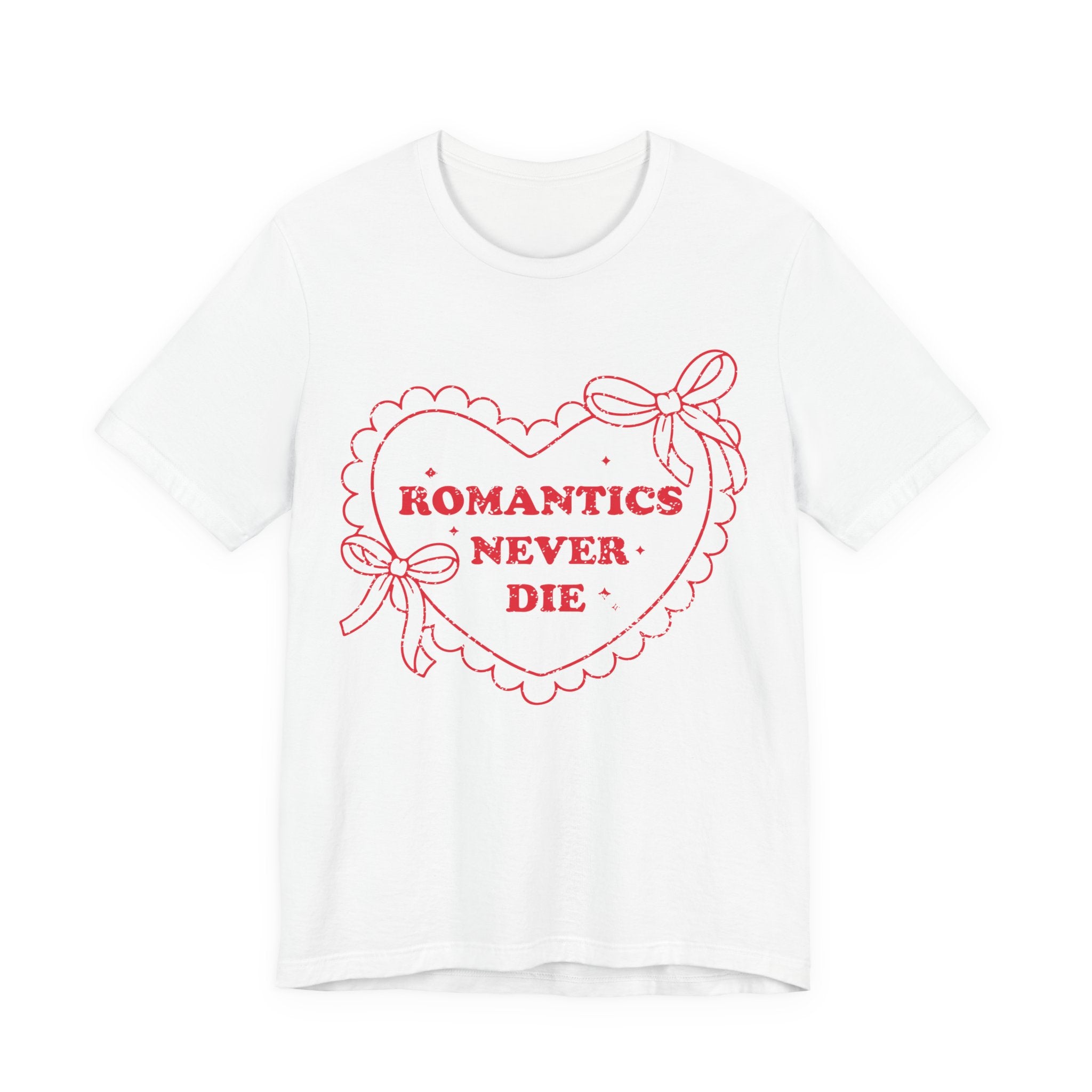 Romantics Never Die Valentines Shirt – Romantic Valentine’s Day Tee