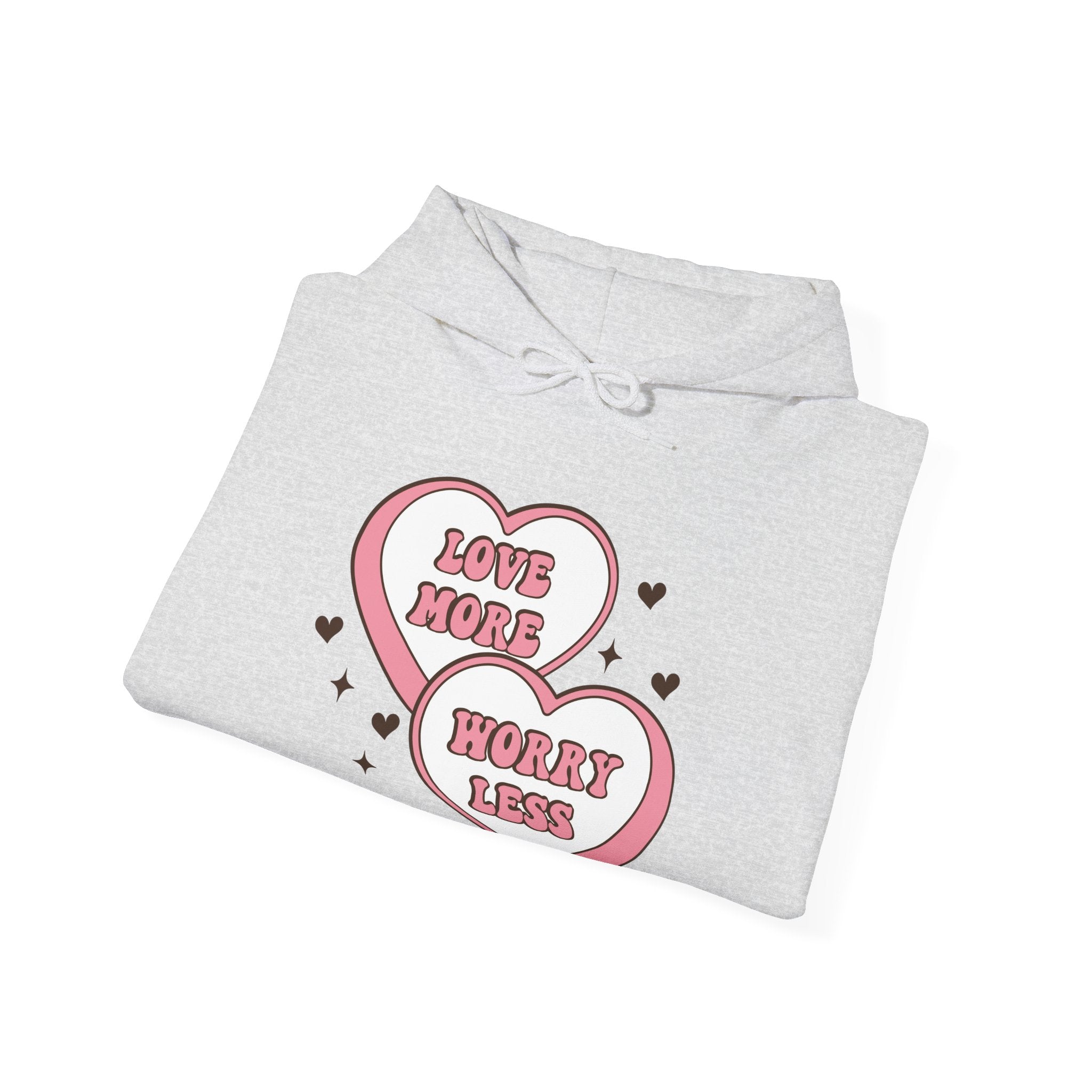 Love More Worry Less Valentines Hoodie – Cozy Valentine’s Day Hoodie