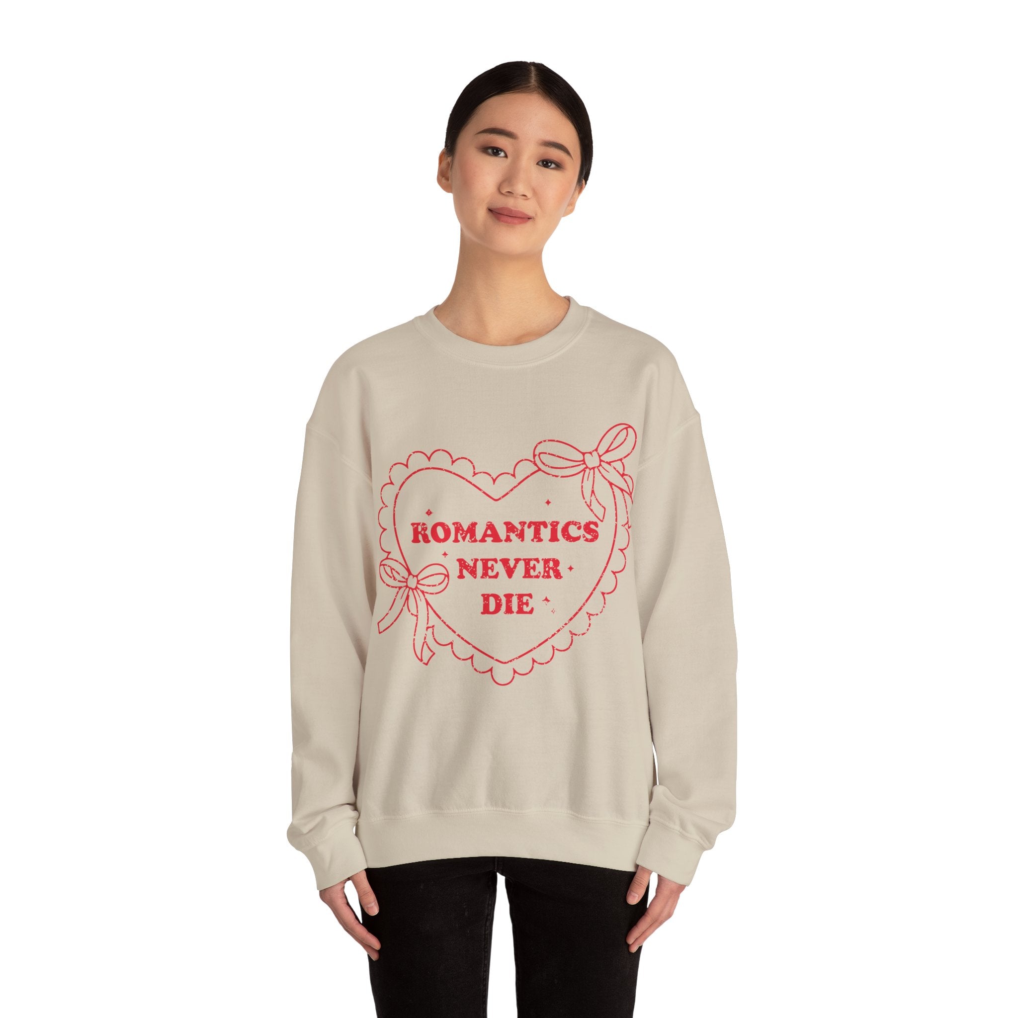 Romantics Never Die Valentines Sweatshirt – Romantic Valentine’s Day Crewneck Sweatshirt