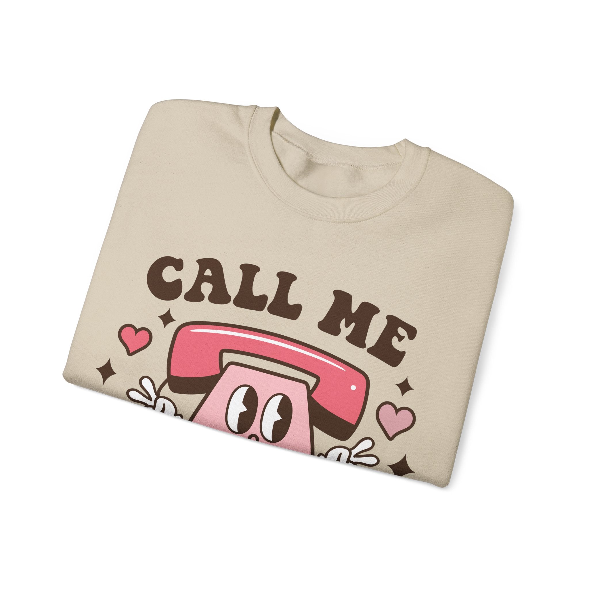 Call Me Never Valentines Sweatshirt – Funny Anti-Valentine’s Day Crewneck Sweatshirt