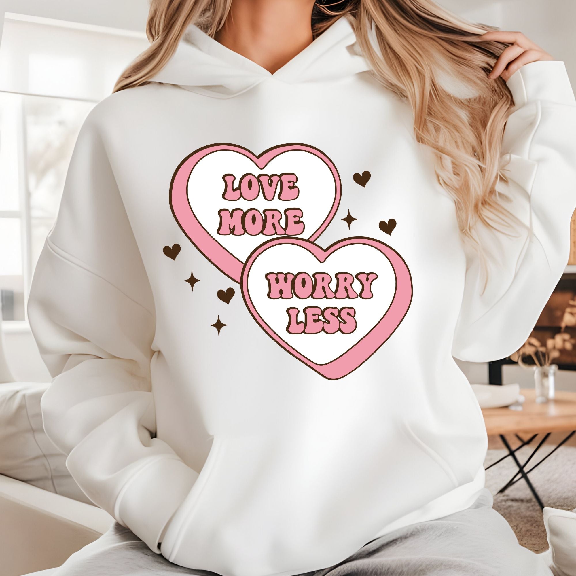 Love More Worry Less Valentines Hoodie – Cozy Valentine’s Day Hoodie