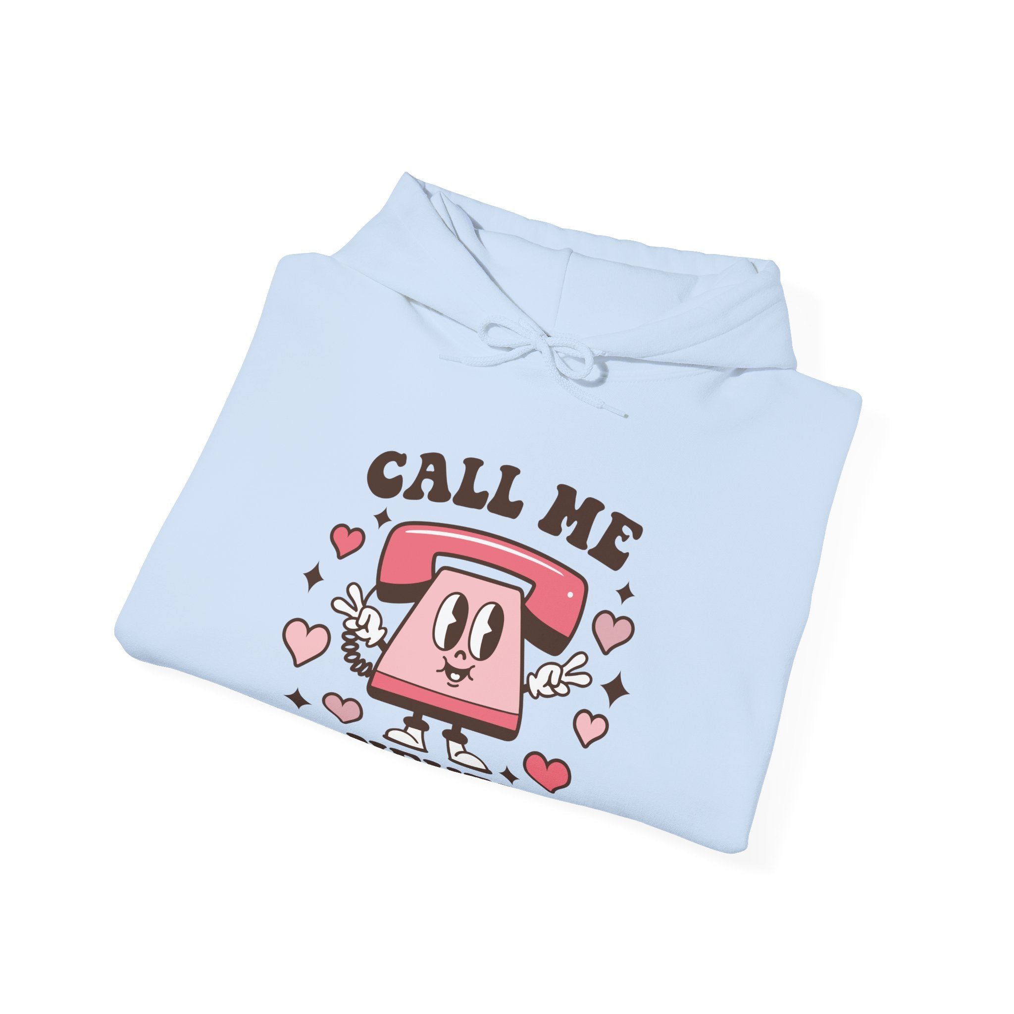 Call Me Never Valentines Hoodie – Cozy Valentine’s Day Hoodie