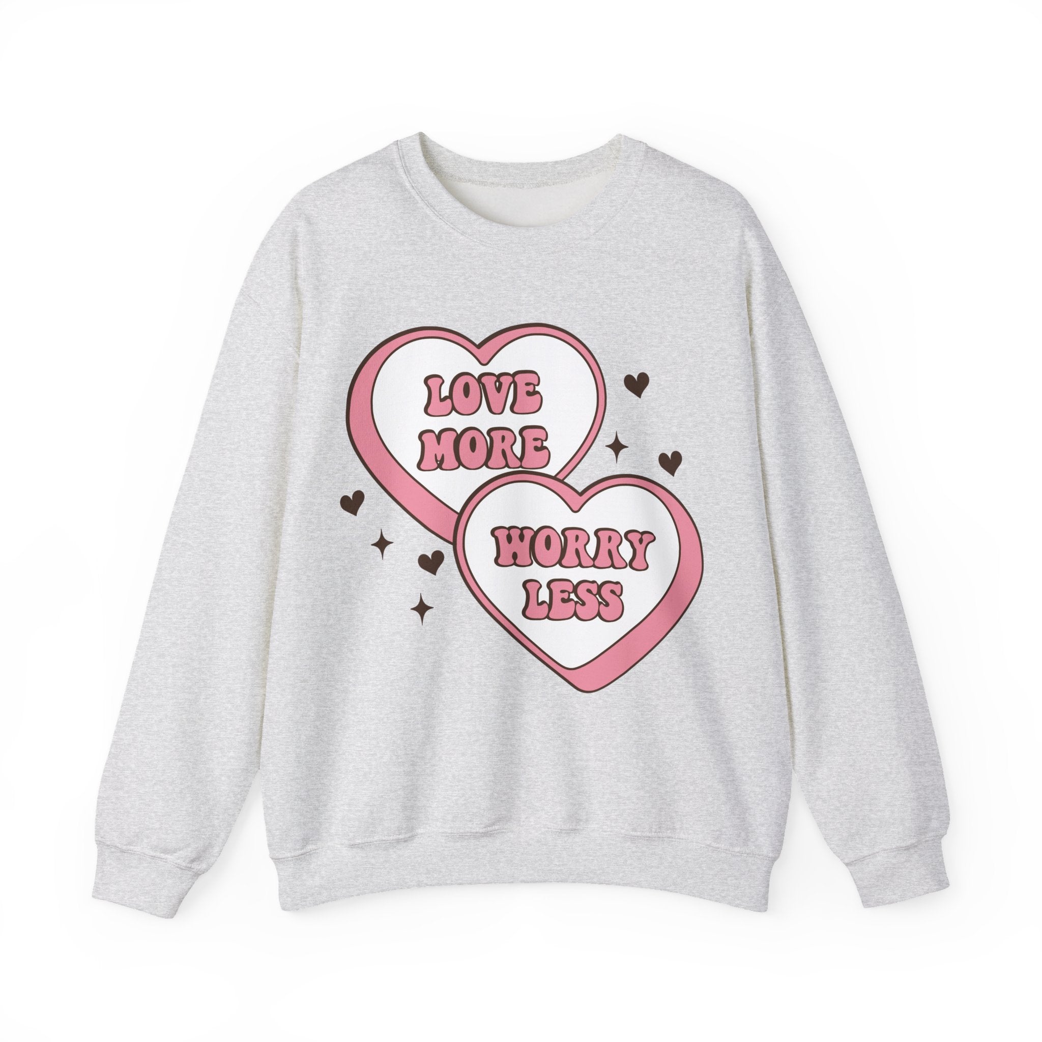 Love More Worry Less Valentines Sweatshirt – Cozy Valentine’s Day Crewneck Sweatshirt