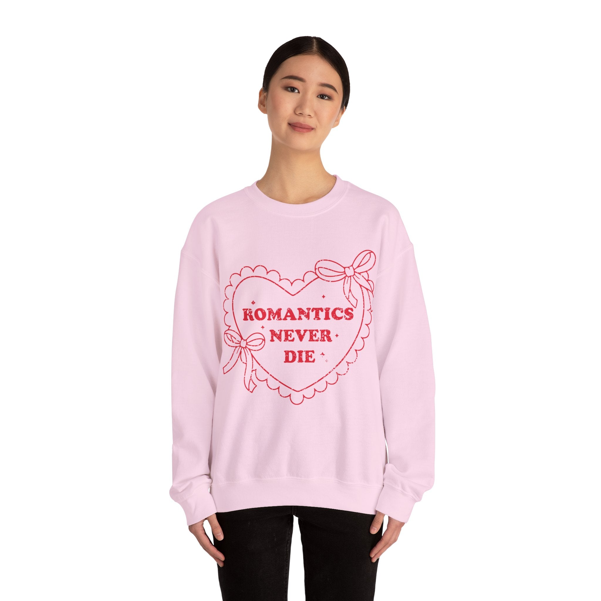 Romantics Never Die Valentines Sweatshirt – Romantic Valentine’s Day Crewneck Sweatshirt