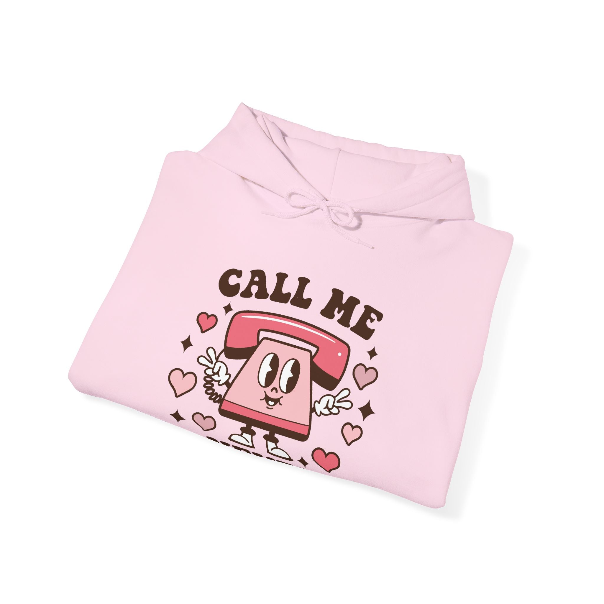 Call Me Never Valentines Hoodie – Cozy Valentine’s Day Hoodie