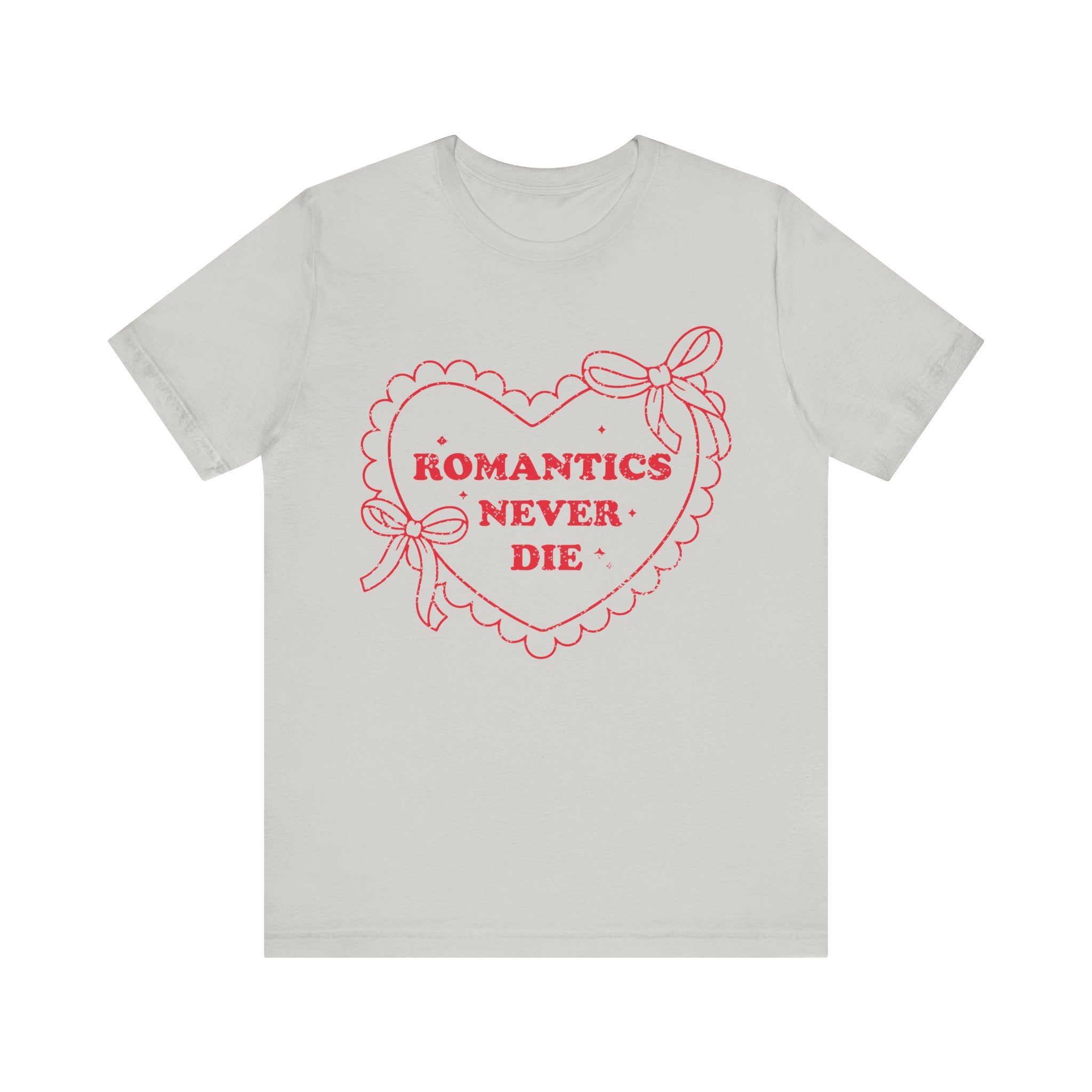 Romantics Never Die Valentines Shirt – Romantic Valentine’s Day Tee
