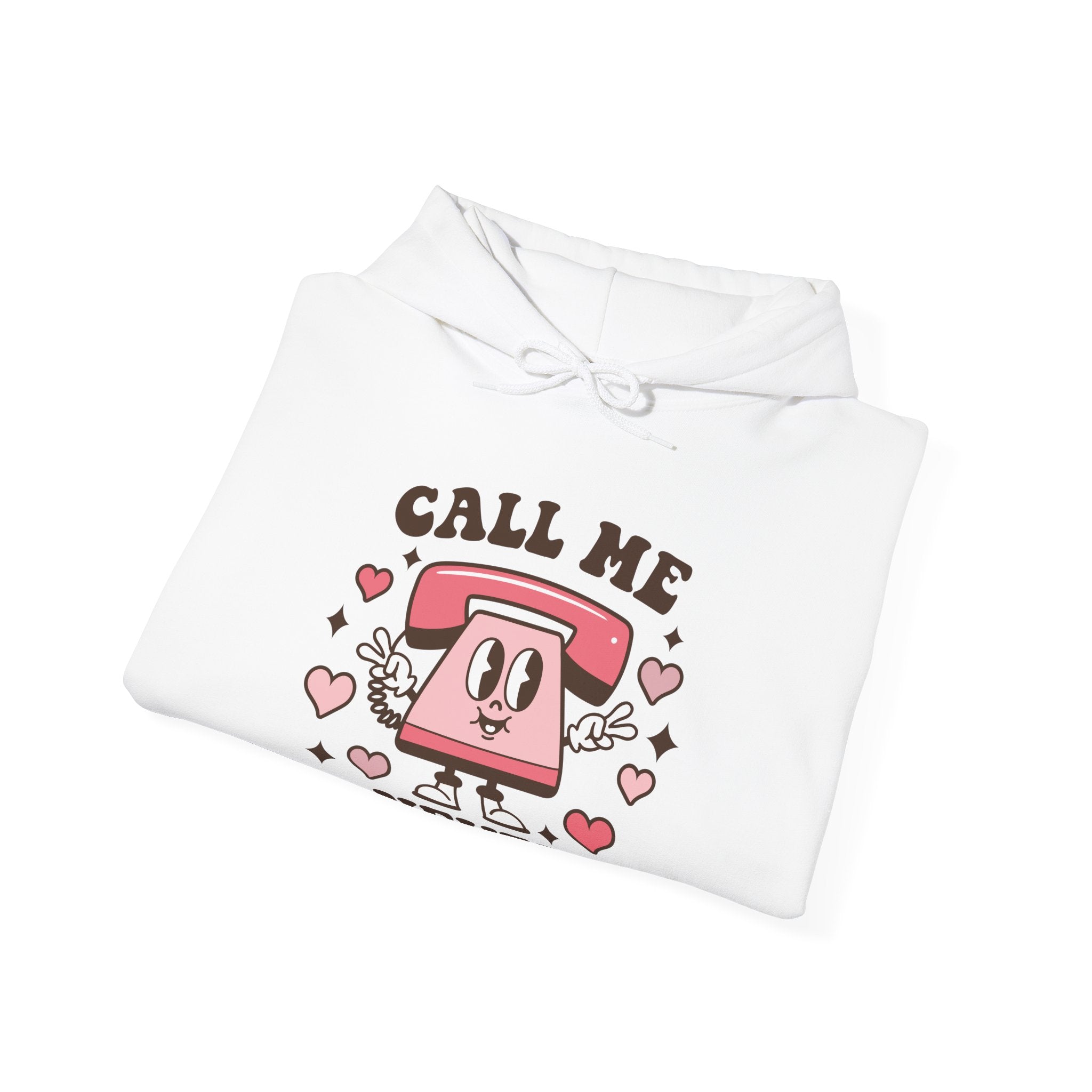 Call Me Never Valentines Hoodie – Cozy Valentine’s Day Hoodie
