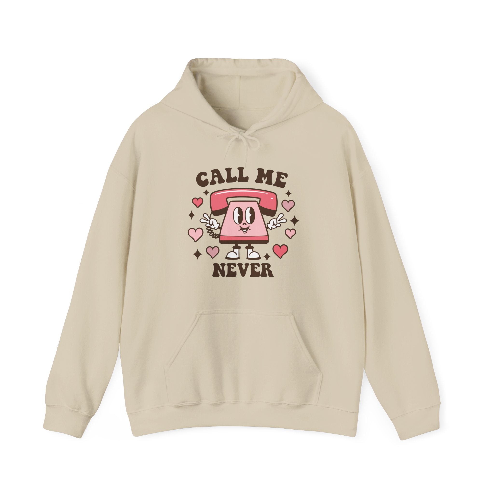 Call Me Never Valentines Hoodie – Cozy Valentine’s Day Hoodie