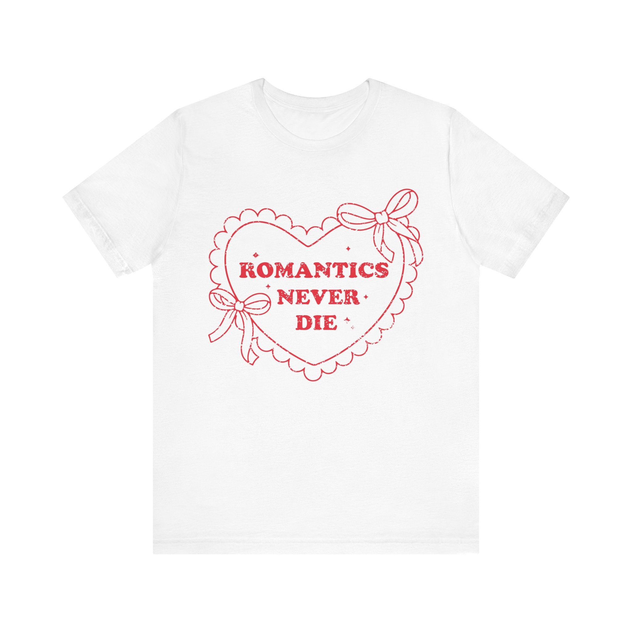 Romantics Never Die Valentines Shirt – Romantic Valentine’s Day Tee