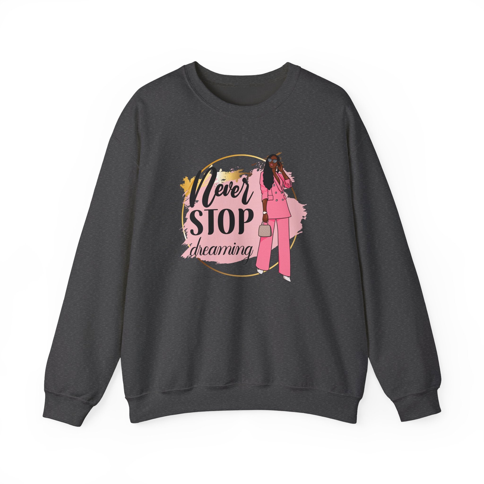 Never Stop Dreaming Sweatshirt | Crewneck | Motivational Apparel | Inspirational Gift | Cozy Fashion Statement | Ideal for