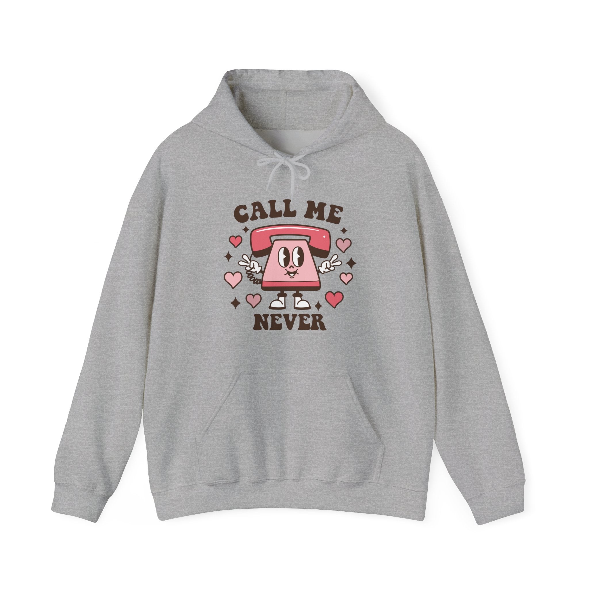 Call Me Never Valentines Hoodie – Cozy Valentine’s Day Hoodie