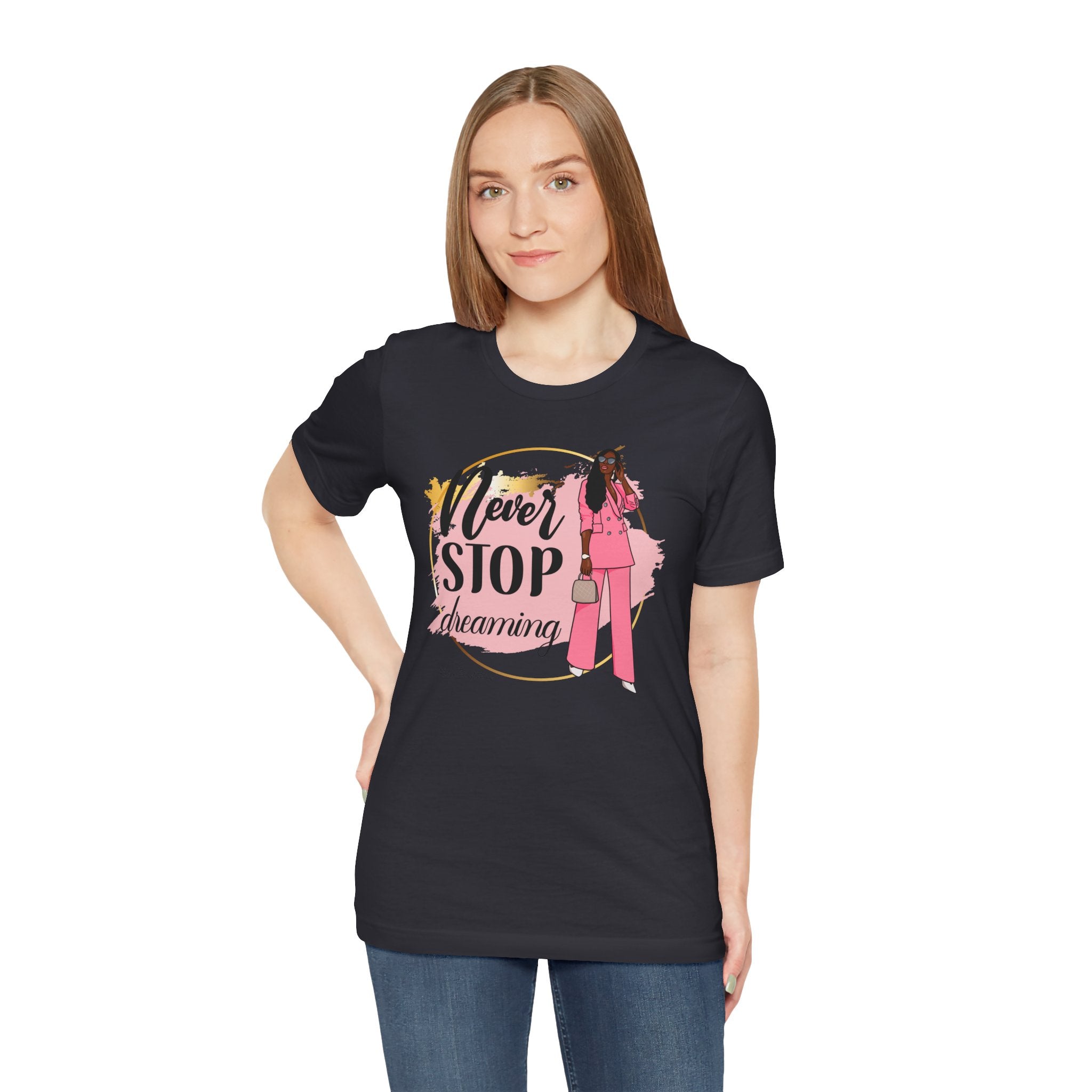 Never Stop Dreaming T-Shirt, Inspirational Tee, Motivational Gift, Casual Wear, Women's Fashion, Dream Big Apparel
