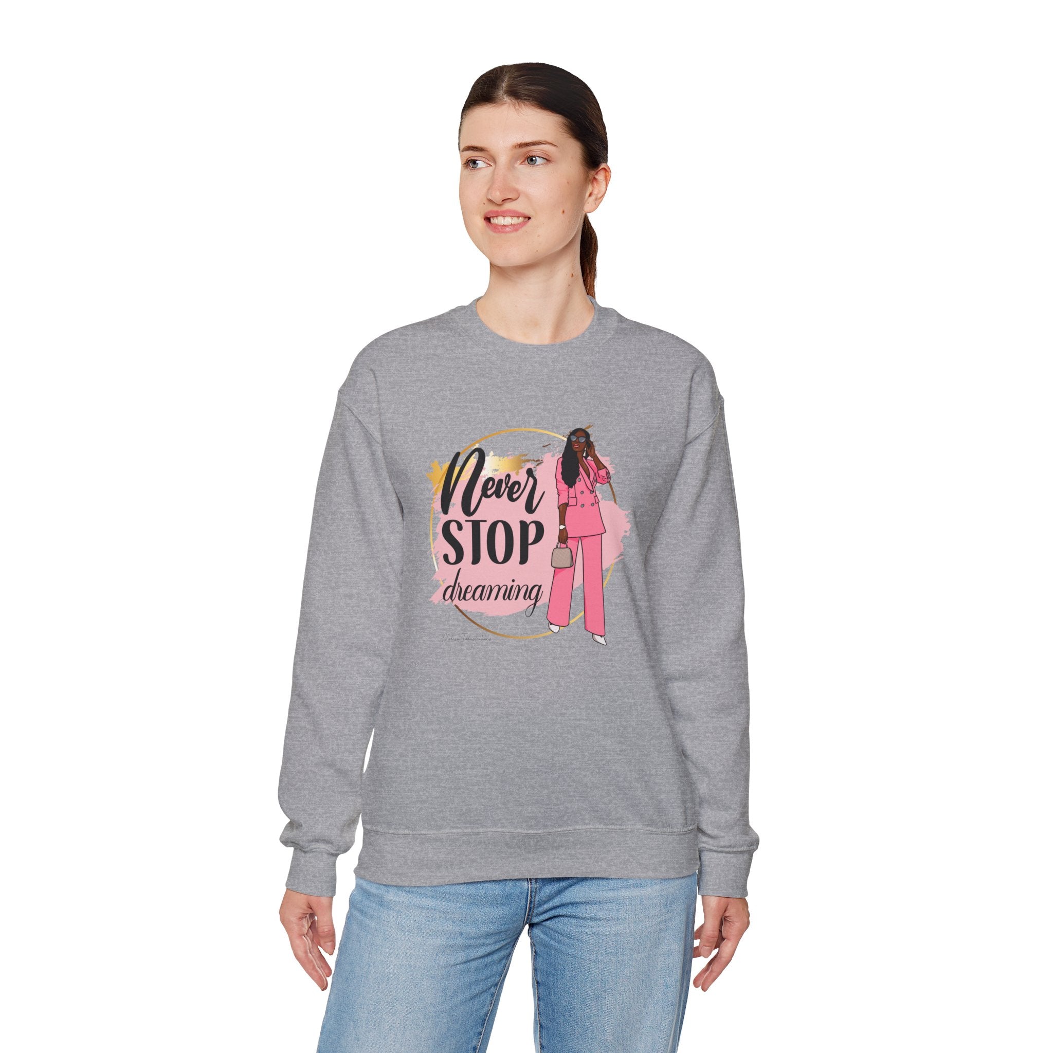 Never Stop Dreaming Sweatshirt | Crewneck | Motivational Apparel | Inspirational Gift | Cozy Fashion Statement | Ideal for