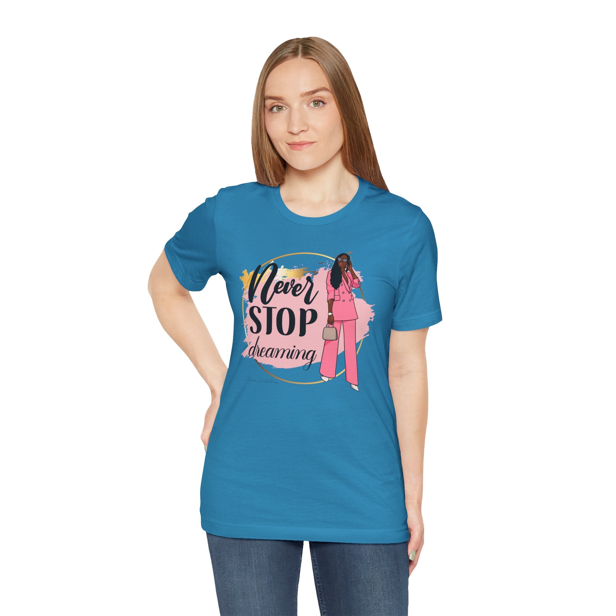 Never Stop Dreaming T-Shirt, Inspirational Tee, Motivational Gift, Casual Wear, Women's Fashion, Dream Big Apparel