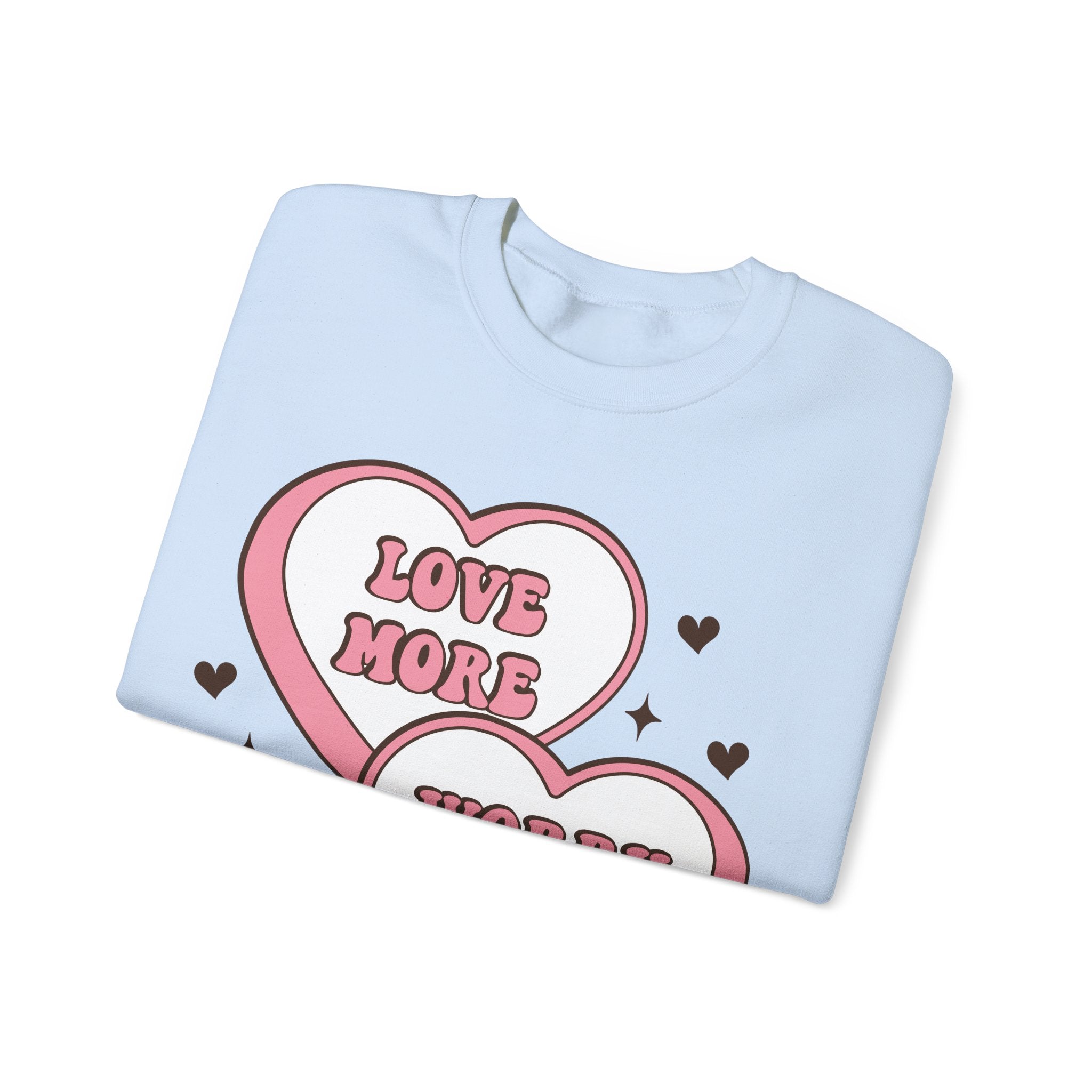 Love More Worry Less Valentines Sweatshirt – Cozy Valentine’s Day Crewneck Sweatshirt