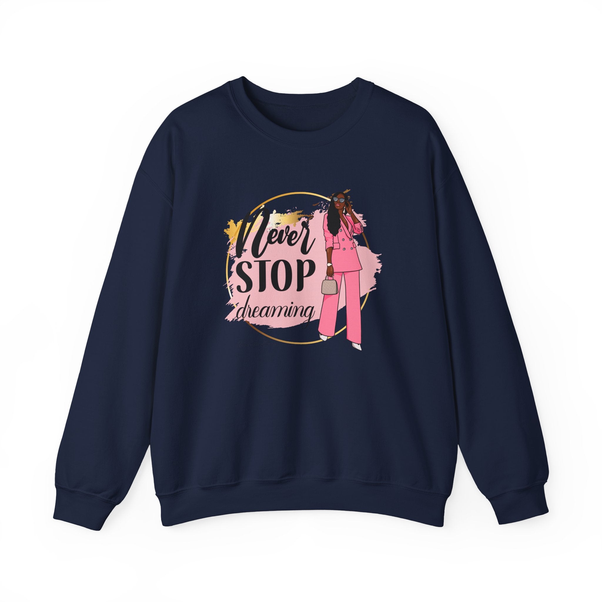 Never Stop Dreaming Sweatshirt | Crewneck | Motivational Apparel | Inspirational Gift | Cozy Fashion Statement | Ideal for