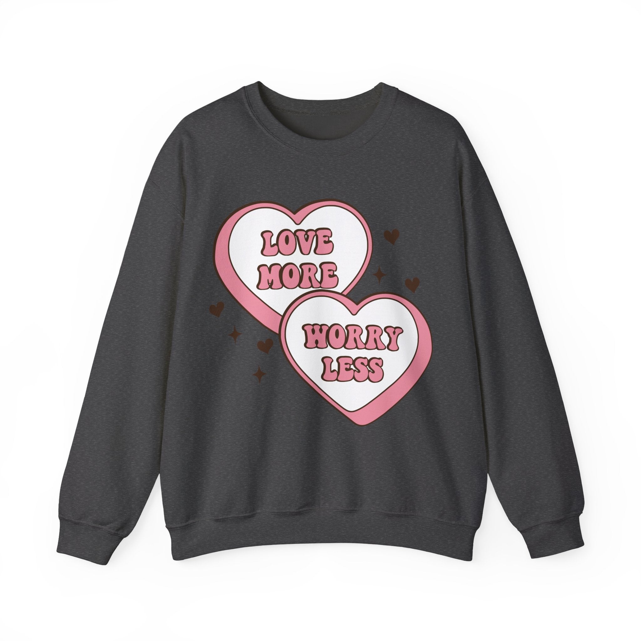 Love More Worry Less Valentines Sweatshirt – Cozy Valentine’s Day Crewneck Sweatshirt