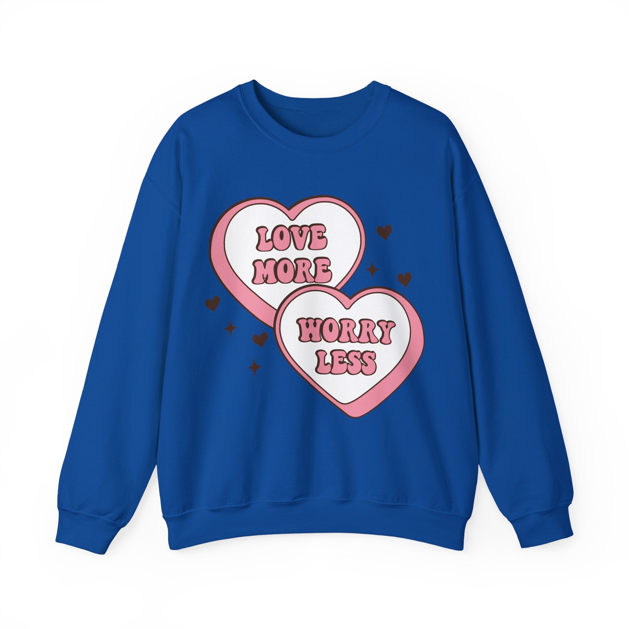 Love More Worry Less Valentines Sweatshirt – Cozy Valentine’s Day Crewneck Sweatshirt