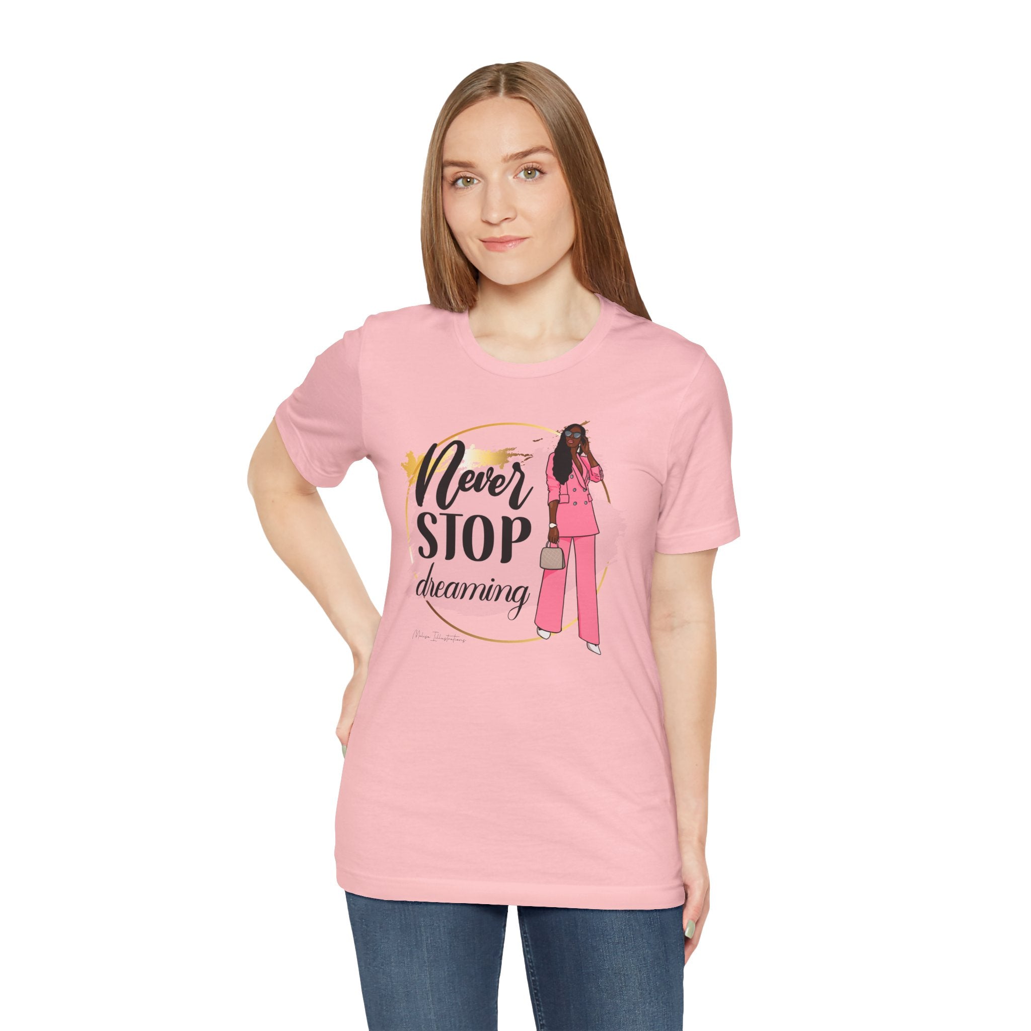 Never Stop Dreaming T-Shirt, Inspirational Tee, Motivational Gift, Casual Wear, Women's Fashion, Dream Big Apparel