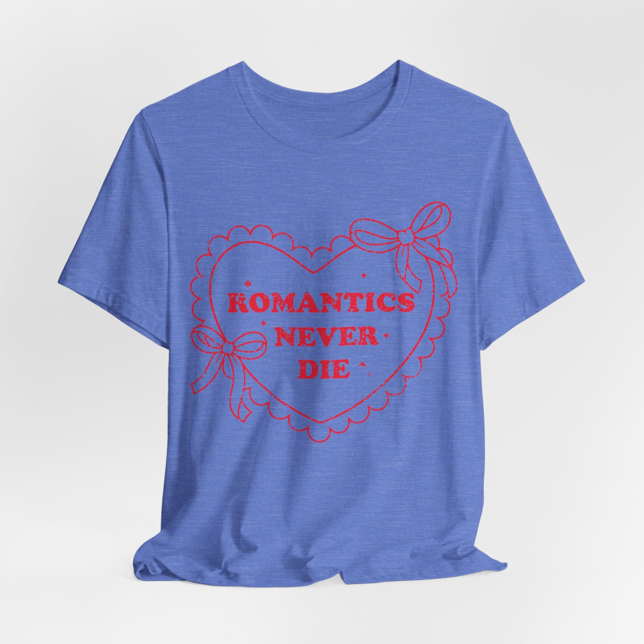 Romantics Never Die Valentines Shirt – Romantic Valentine’s Day Tee