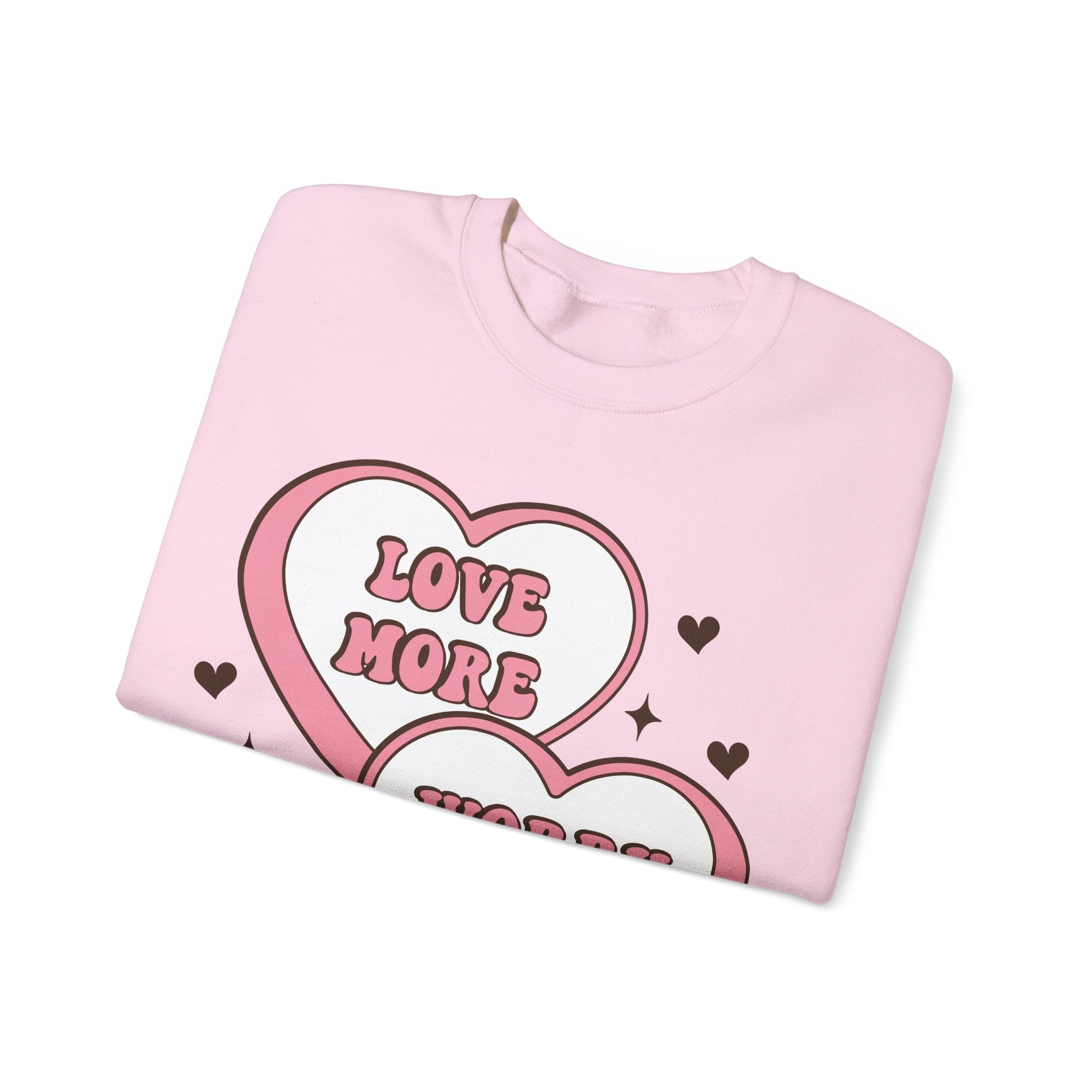 Love More Worry Less Valentines Sweatshirt – Cozy Valentine’s Day Crewneck Sweatshirt