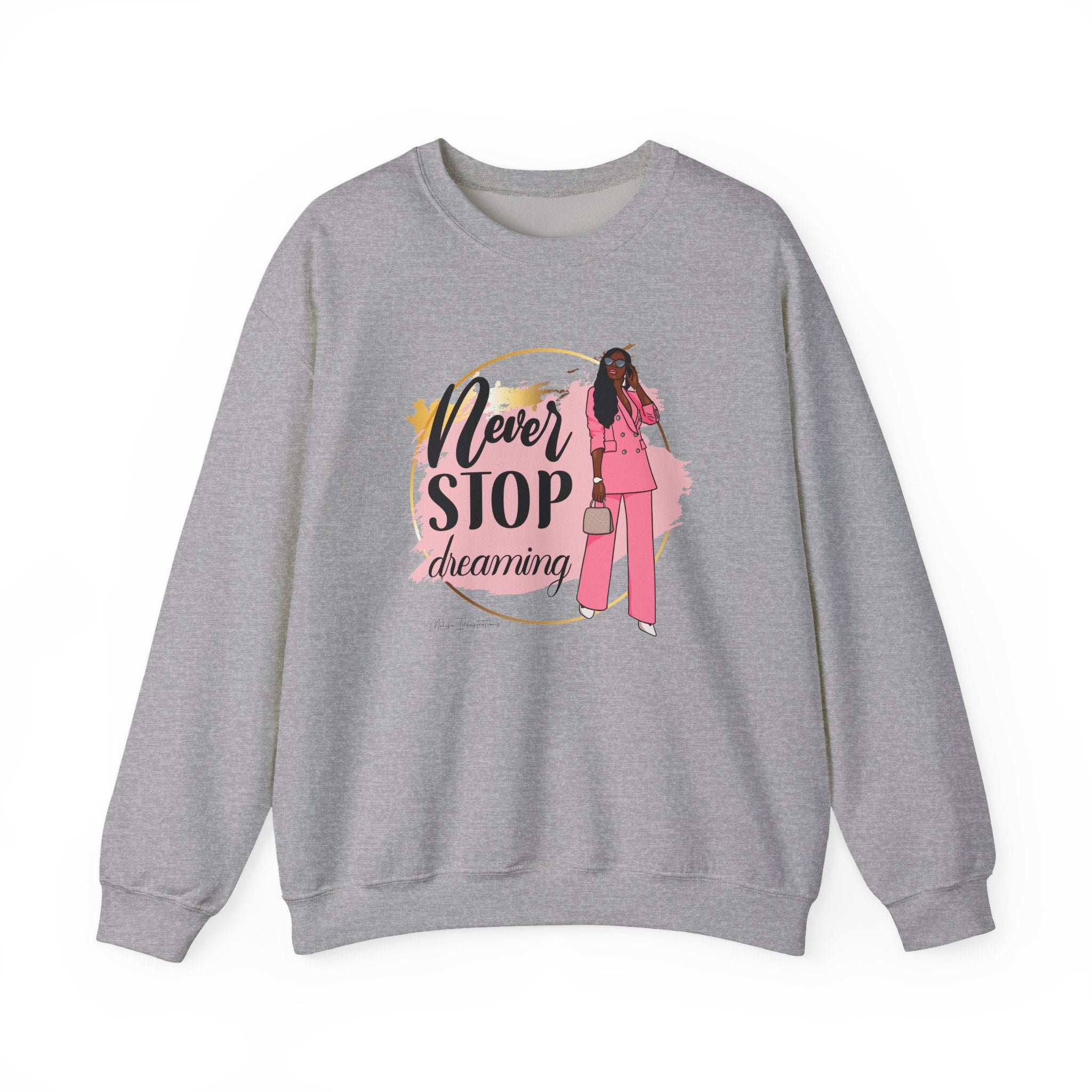 Never Stop Dreaming Sweatshirt | Crewneck | Motivational Apparel | Inspirational Gift | Cozy Fashion Statement | Ideal for
