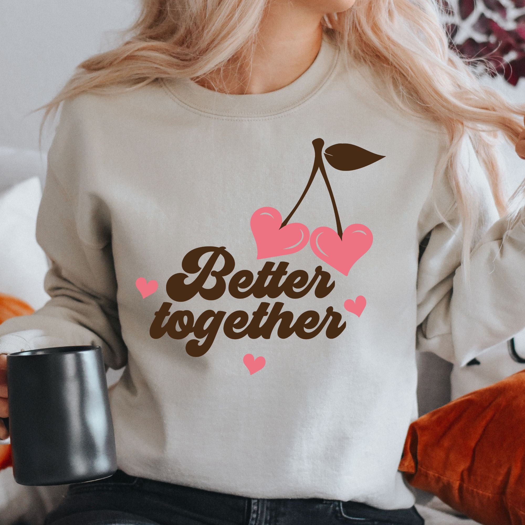 Better Together Valentines Sweatshirt – Cozy Couple Valentine’s Day Crewneck