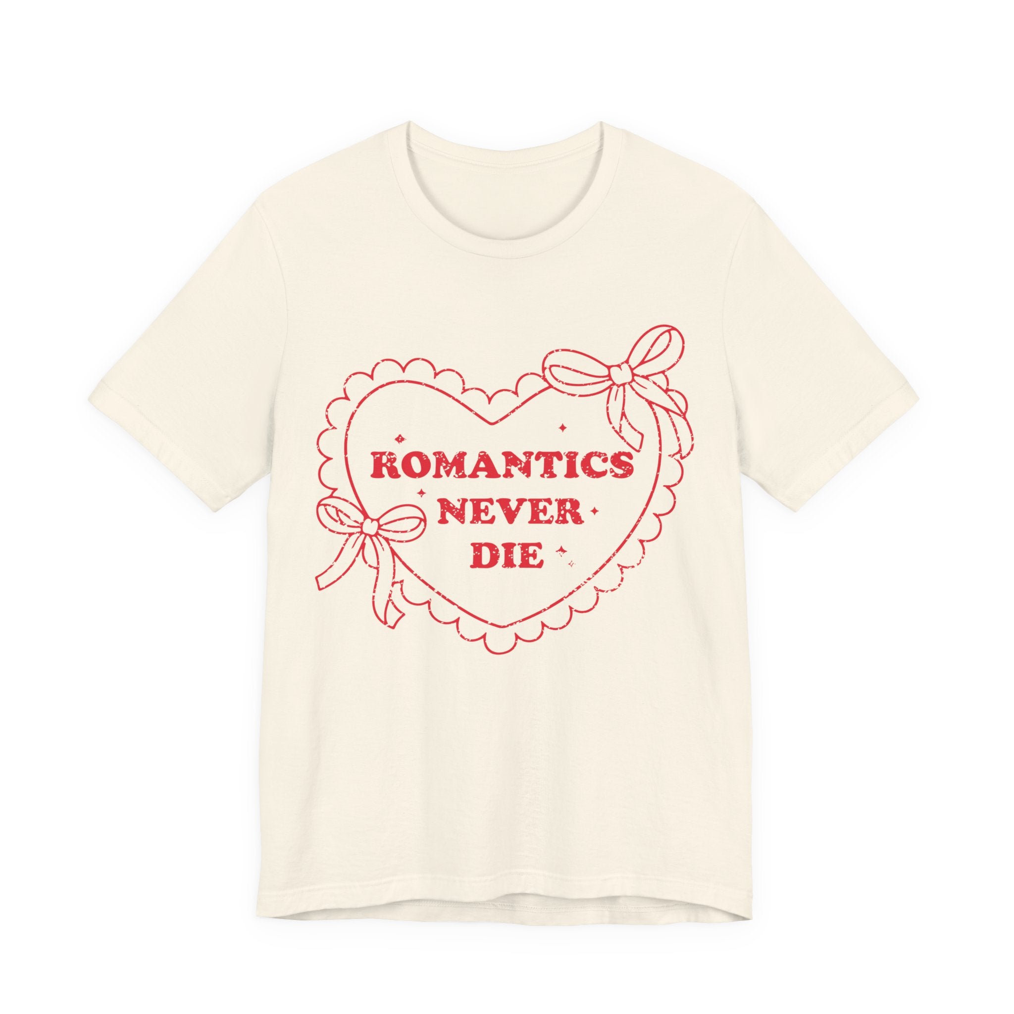 Romantics Never Die Valentines Shirt – Romantic Valentine’s Day Tee