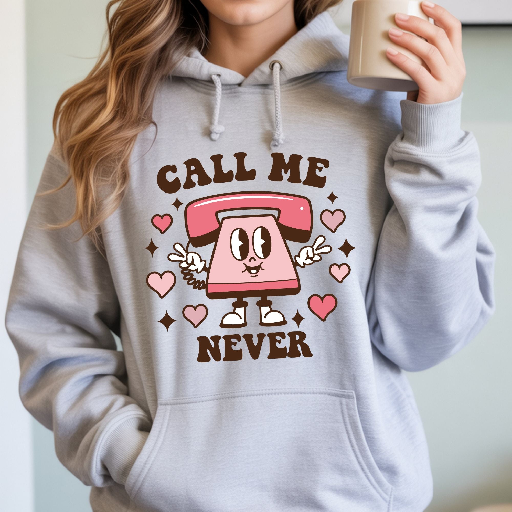 Call Me Never Valentines Hoodie – Cozy Valentine’s Day Hoodie